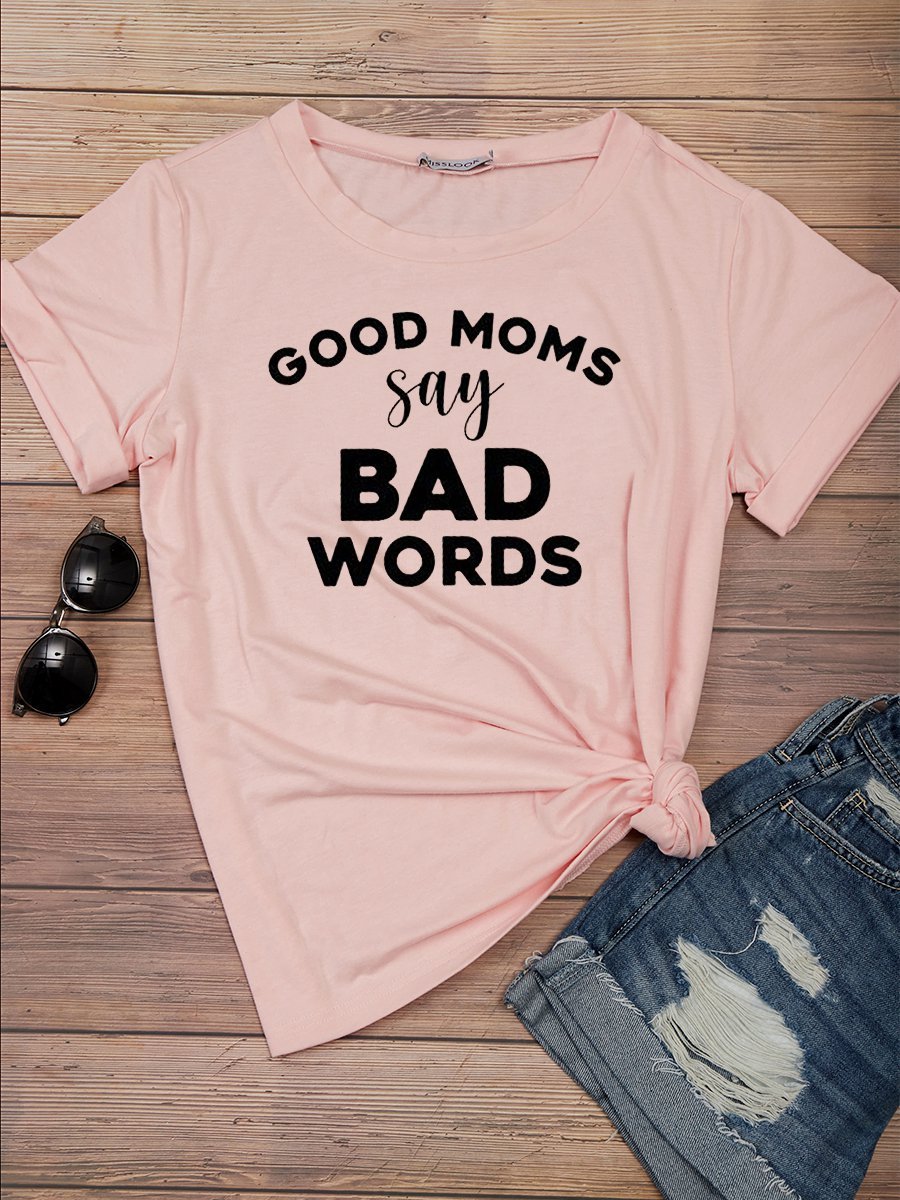 Good Moms Say Bad Words Tee