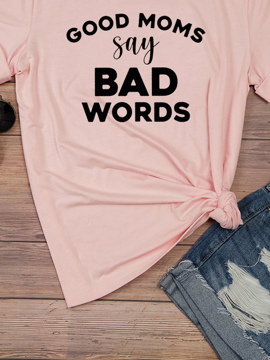 Good Moms Say Bad Words Tee