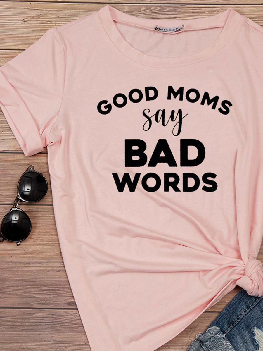 Good Moms Say Bad Words Tee