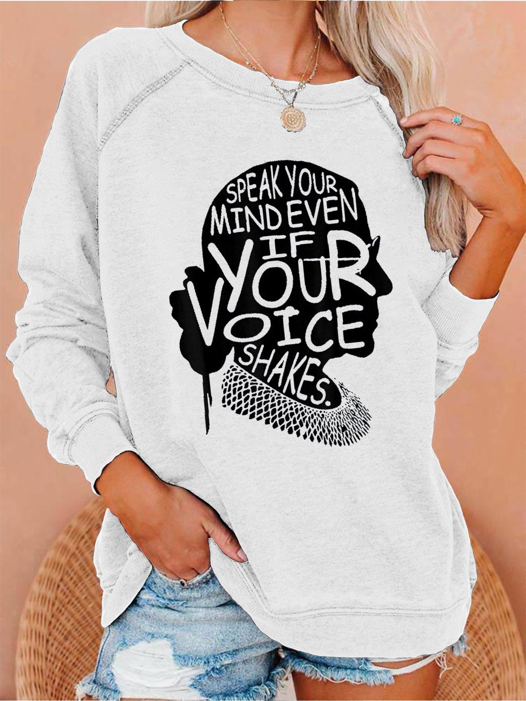 Speak Your Mind Even If Your Voice Shakes Sweatshirts