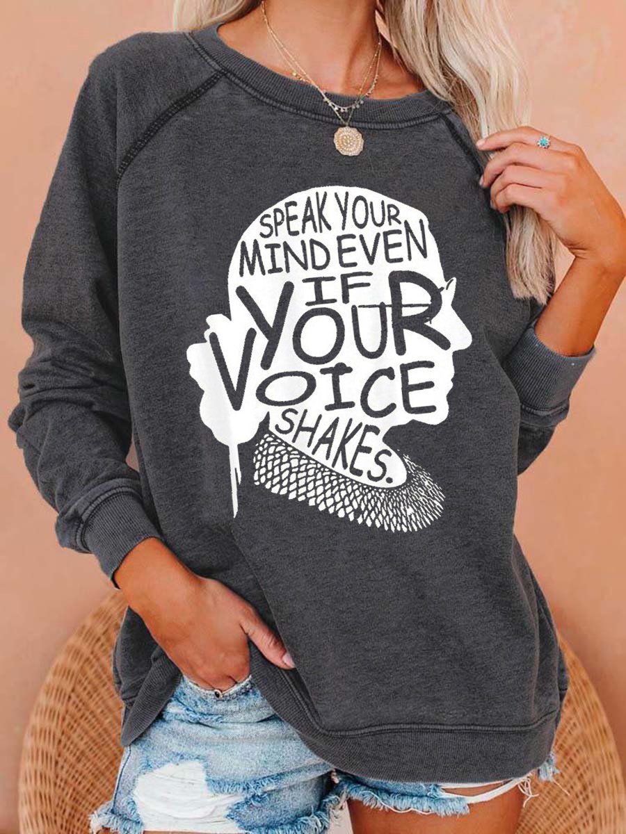 Speak Your Mind Even If Your Voice Shakes Sweatshirts