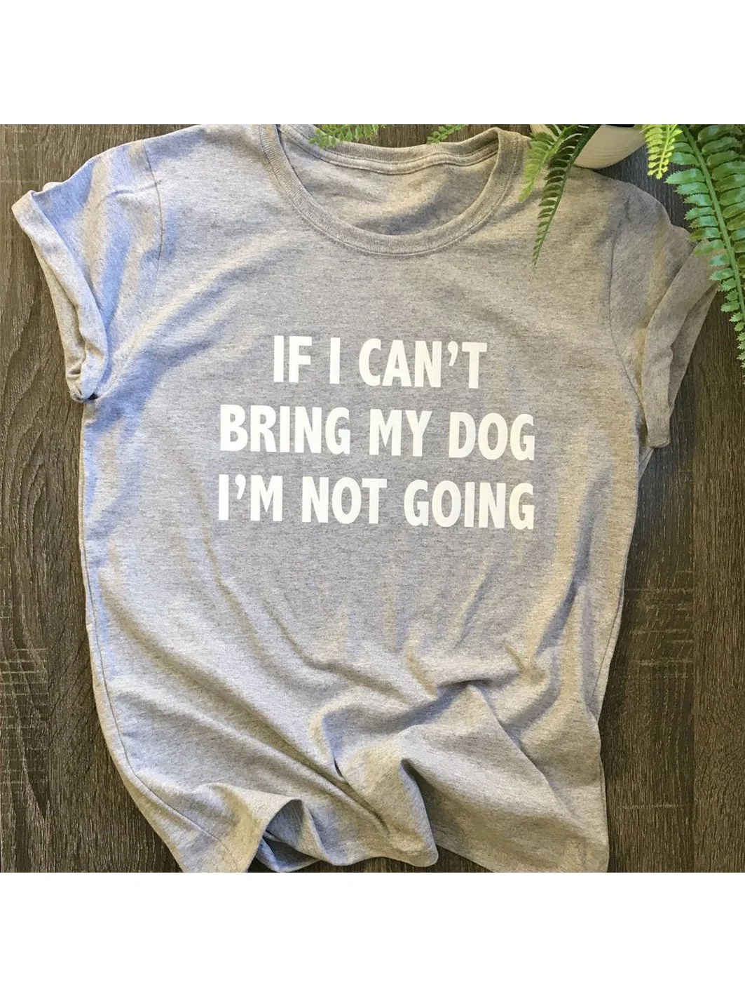 If I Can't Bring My Dog T-Shirt