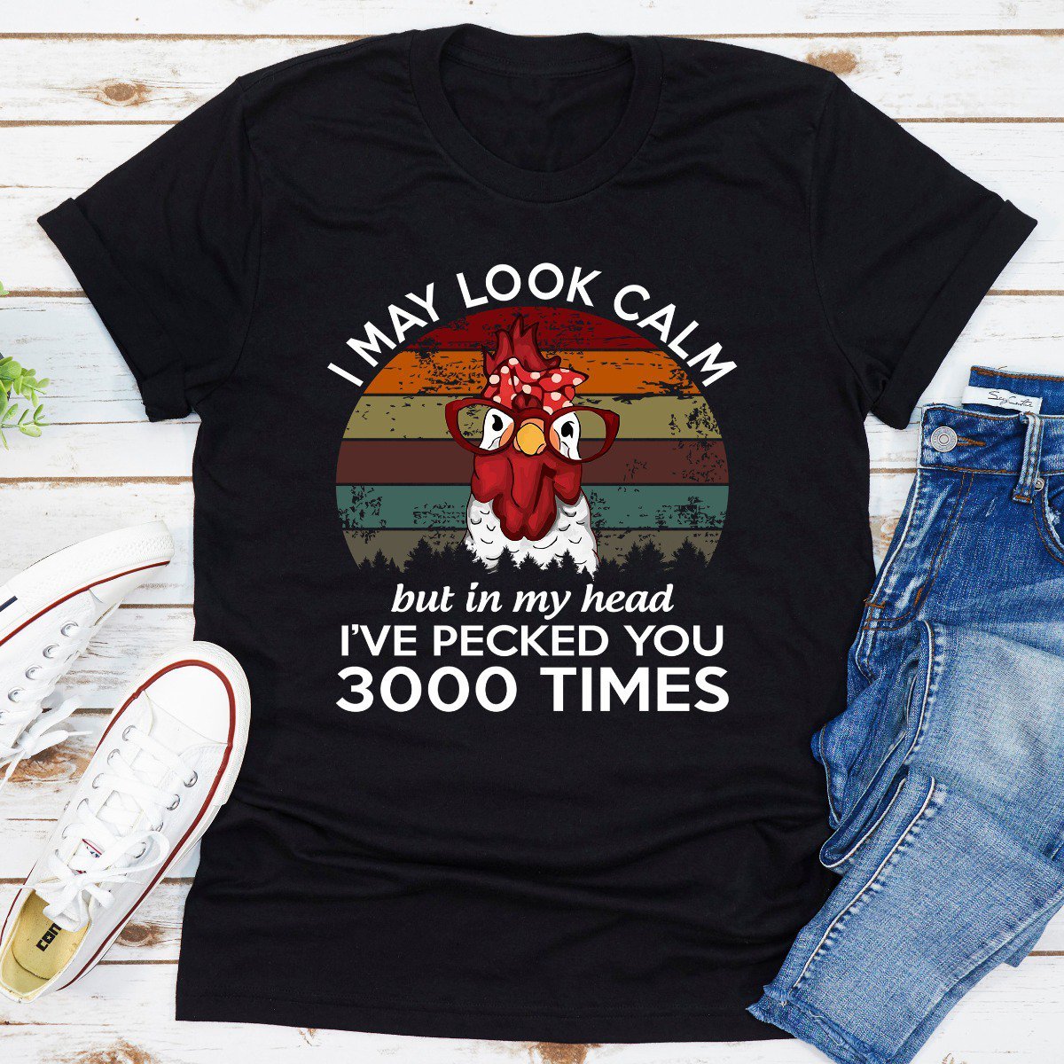 I May Look Calm But In My Head I've Pecked You 3000 T-shirt