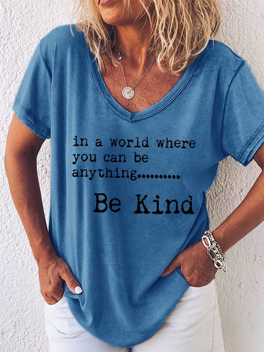 In A World Where You Can Be Anything Be Kind V Neck Tee