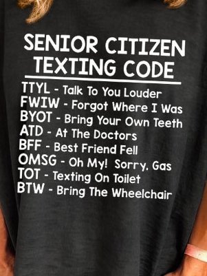 Senior Citizen Texting Codes Shirt