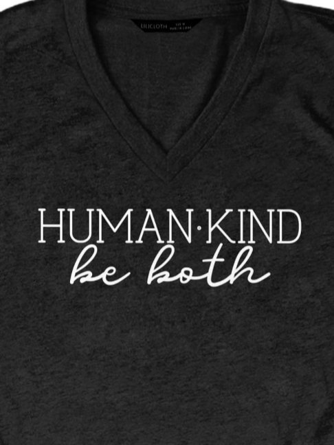 Human Kind Be Both Shirt