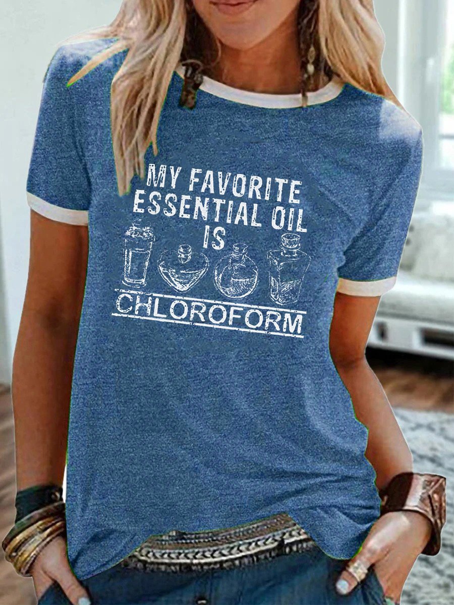 My Favorite Essential Oil Is Chloroform Tee