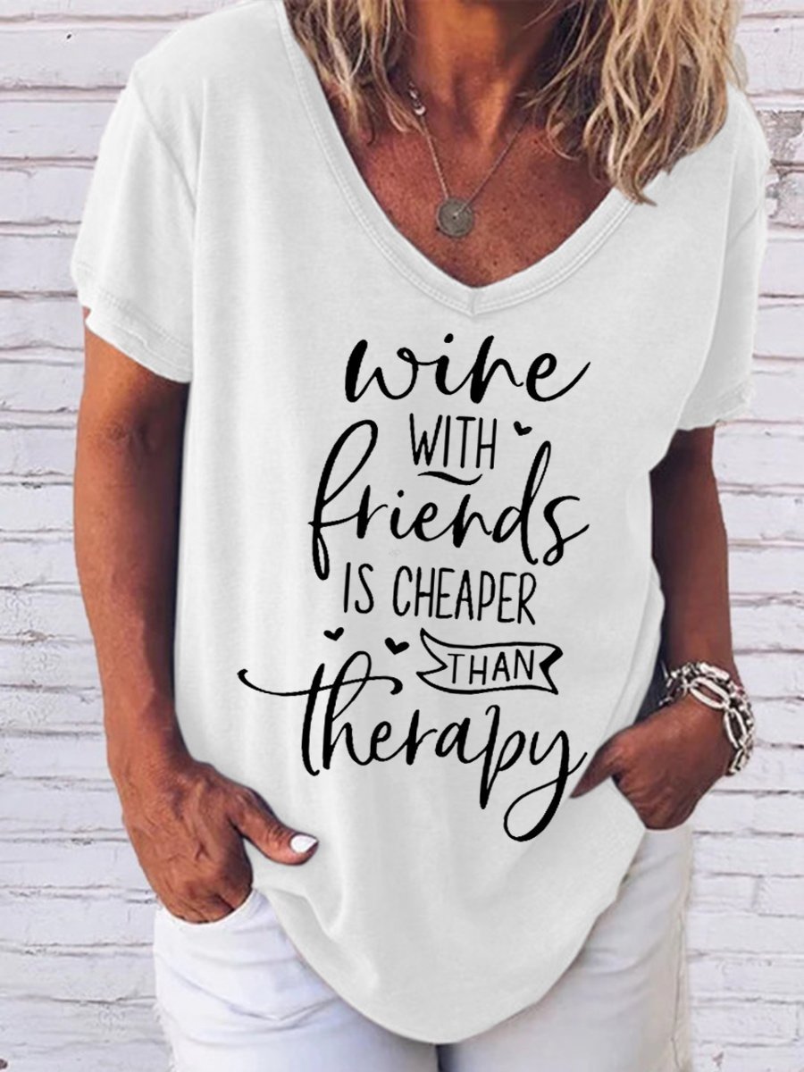 Wine With Friend Is Cheaper Than Therapy Women's T-Shirt