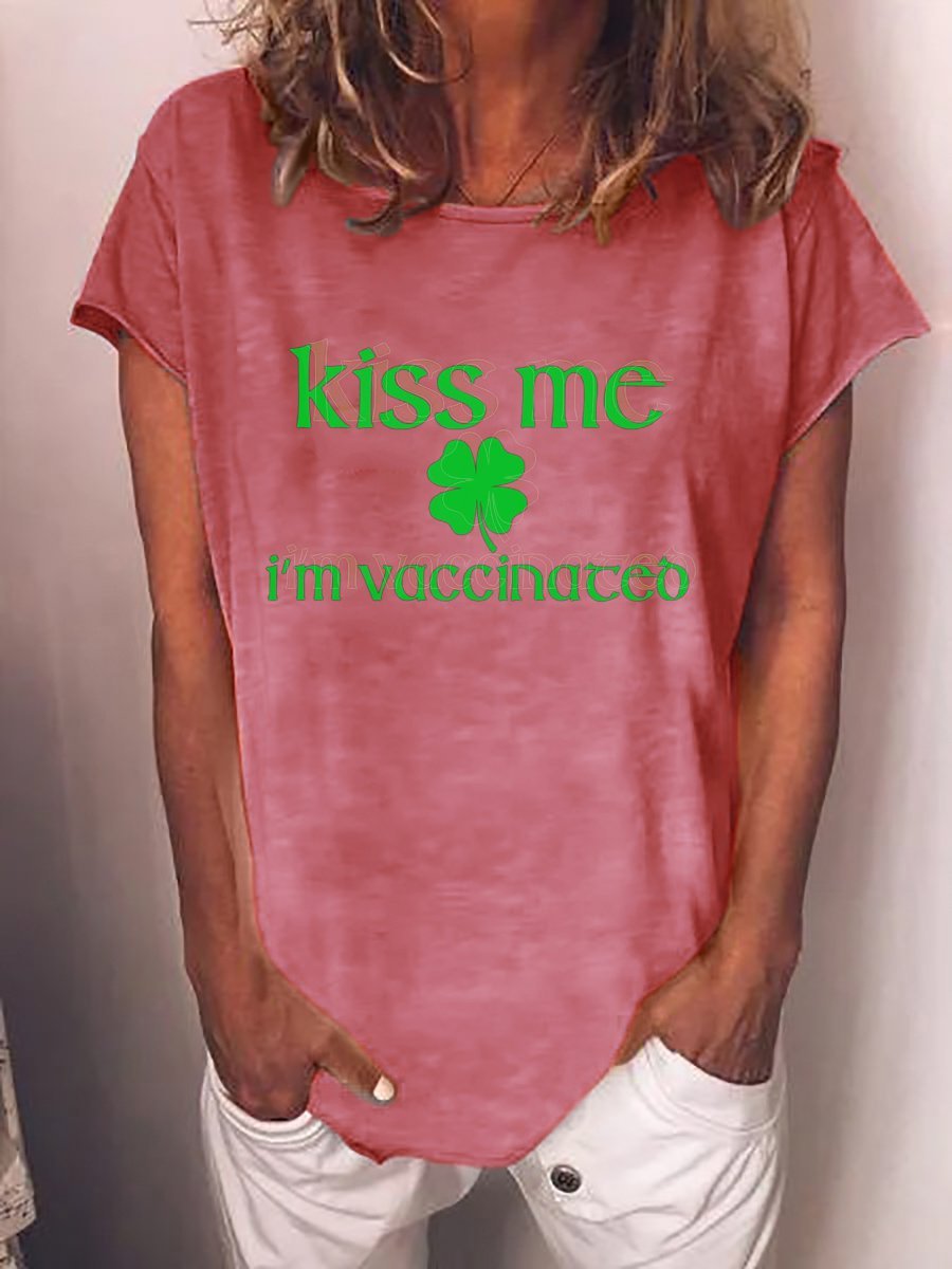 Kiss Me I'M Vaccinated Printed Short Sleeve Crew Neck Letter Woman Tee