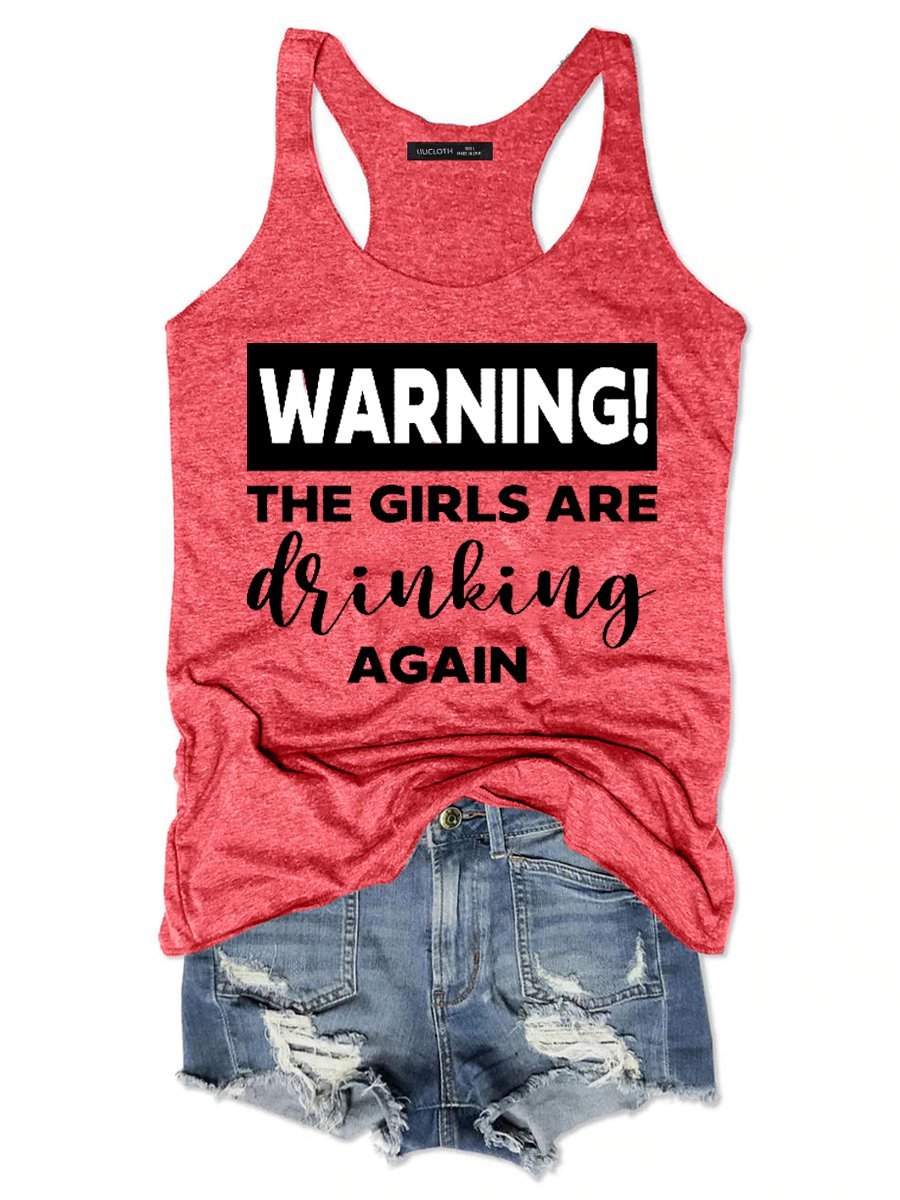 Warning The Girls Are Drinking Again Tank Top Sleeveless Vest