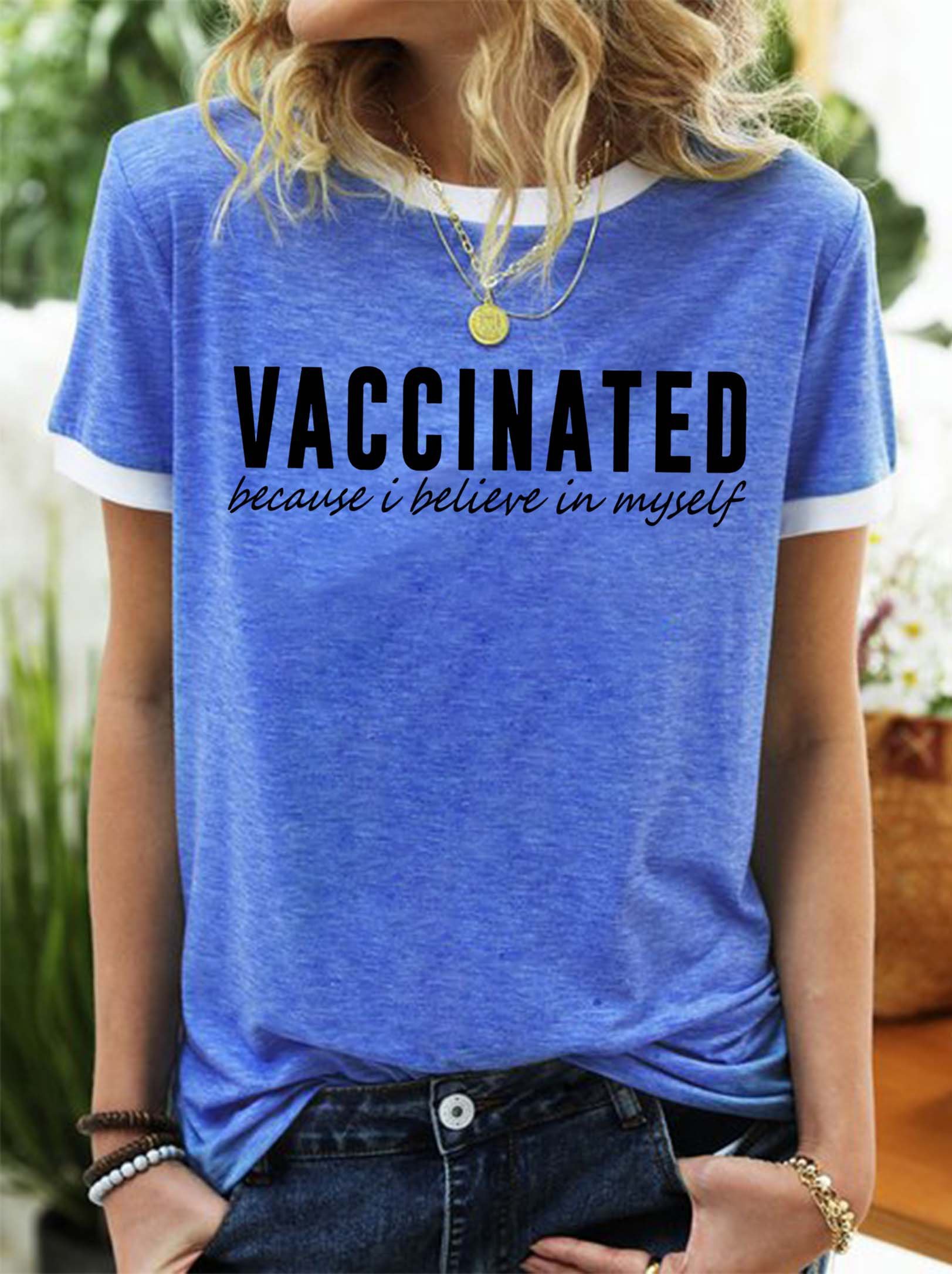 Vaccinated because i believe in myself Women's round neck T-shirt