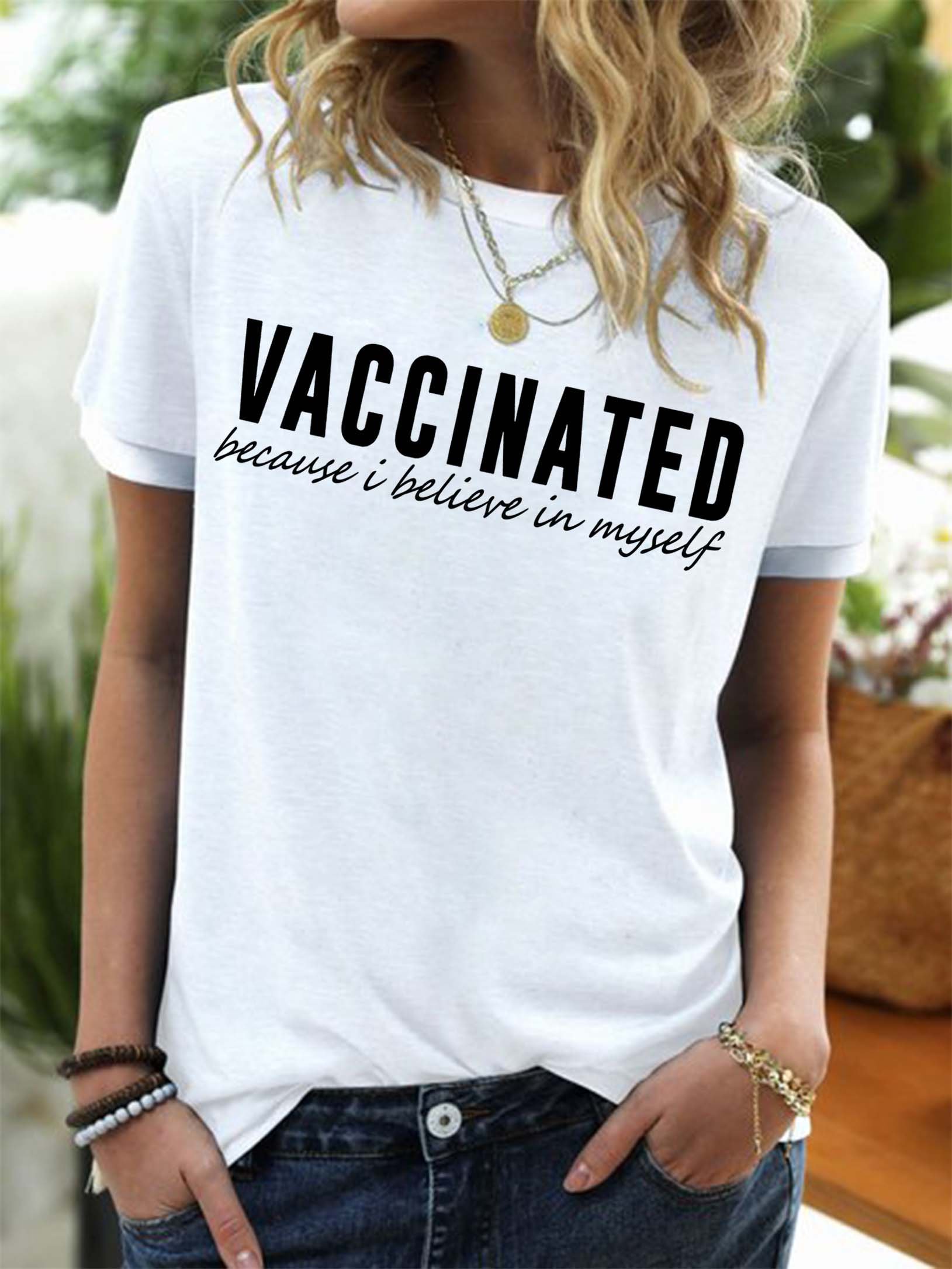 Vaccinated because i believe in myself Women's round neck T-shirt