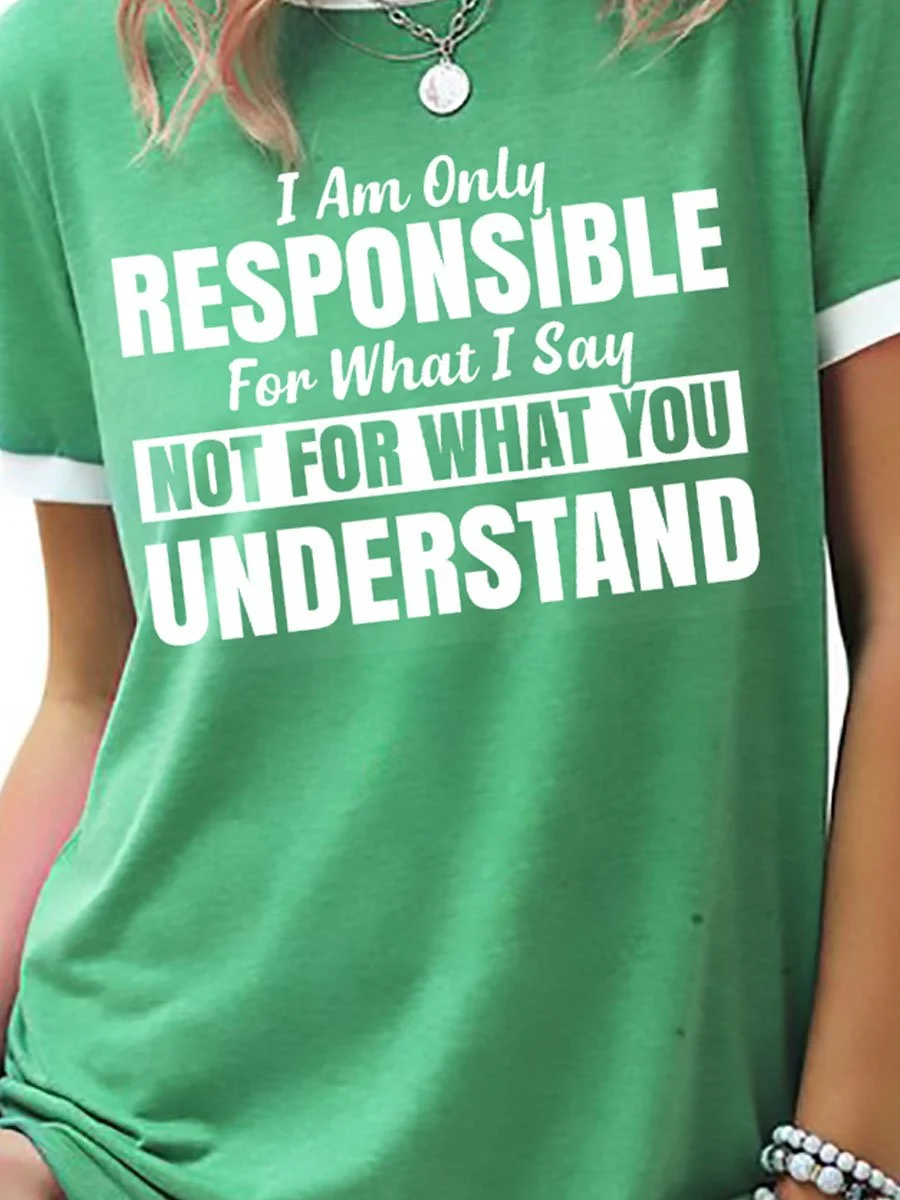 I Am Only Responsible For What I Say Letter Graphic Ringer Tee