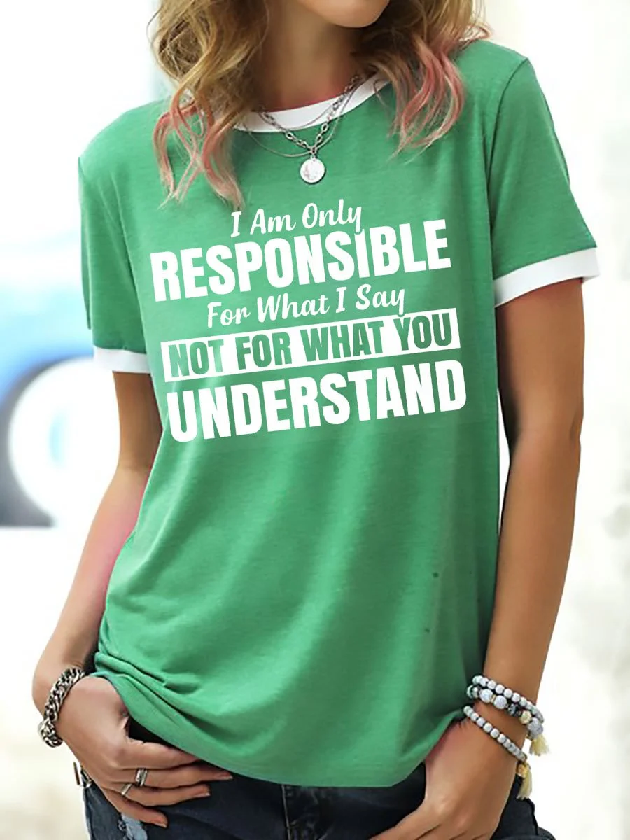 I Am Only Responsible For What I Say Letter Graphic Ringer Tee