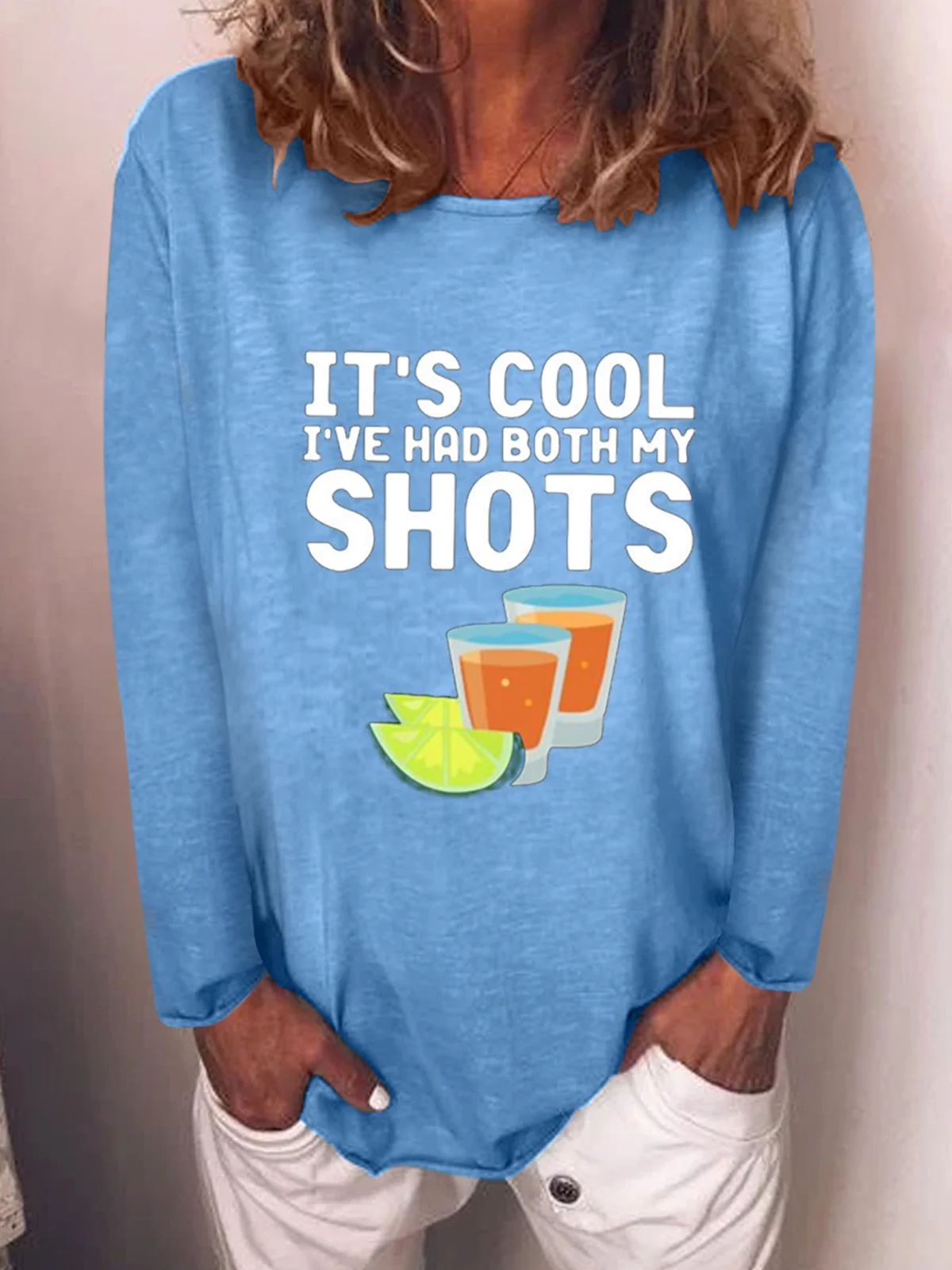 It S Cool I Ve Have Both My Shots Women Round Neck Sweatshirt