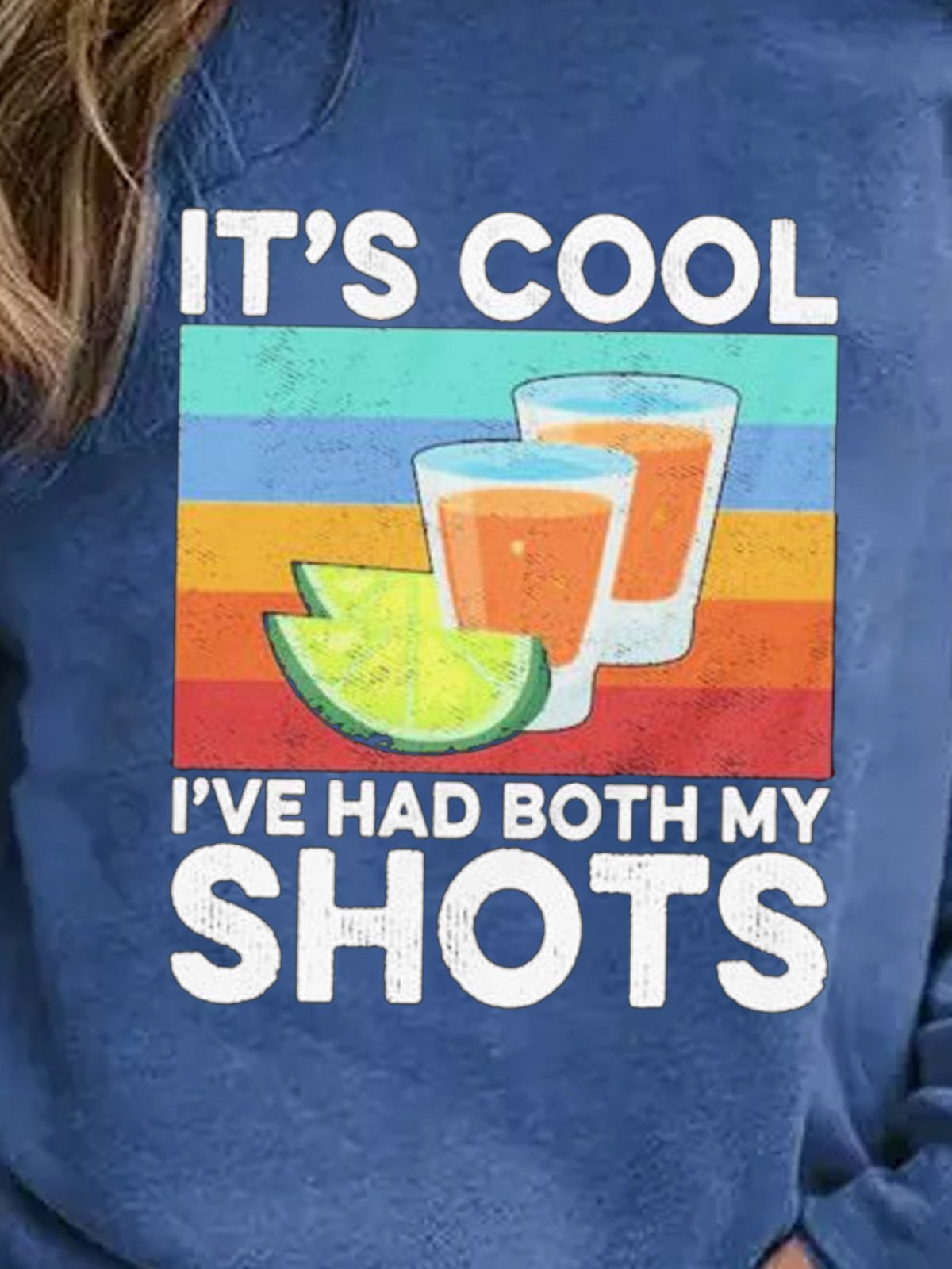 It S Cool I Ve Have Both My Shots Women Round Neck Sweatshirt