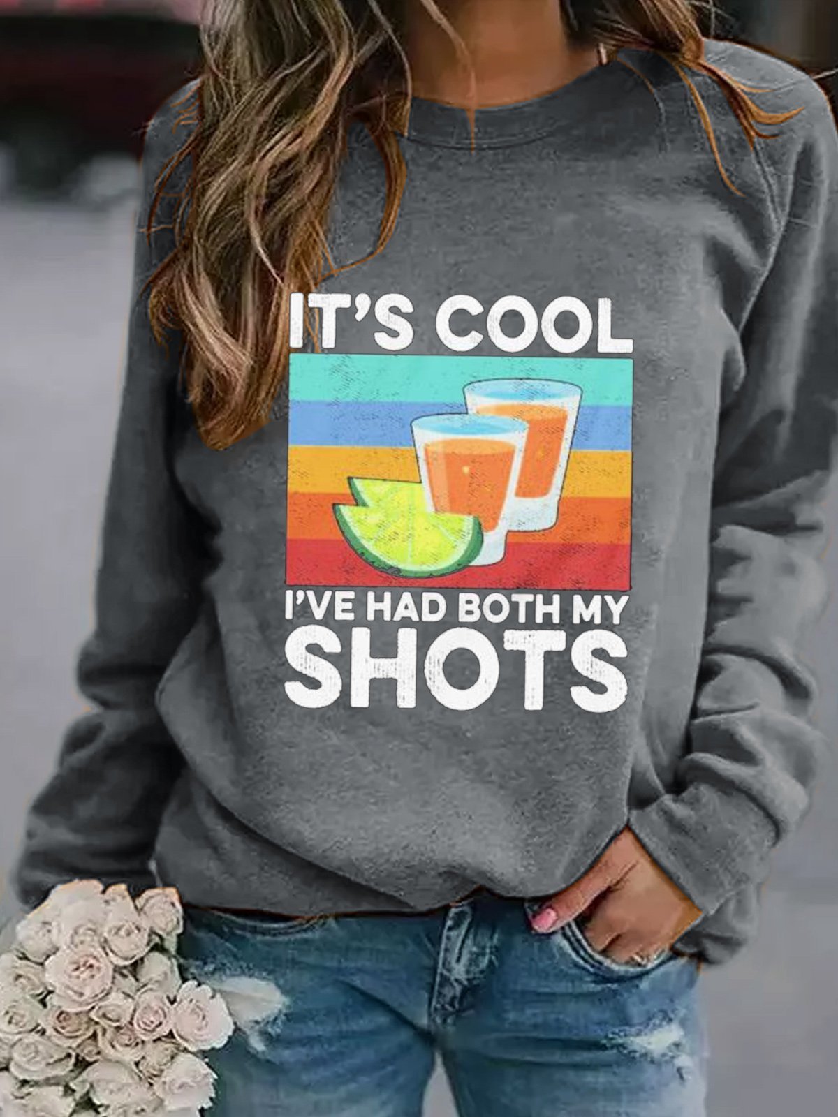 It S Cool I Ve Have Both My Shots Women Round Neck Sweatshirt