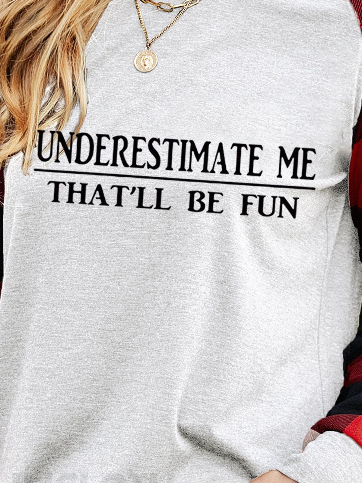 Underestimate Me That'll Be Fun Plaid Sweatshirt Slogan Long Sleeve Top