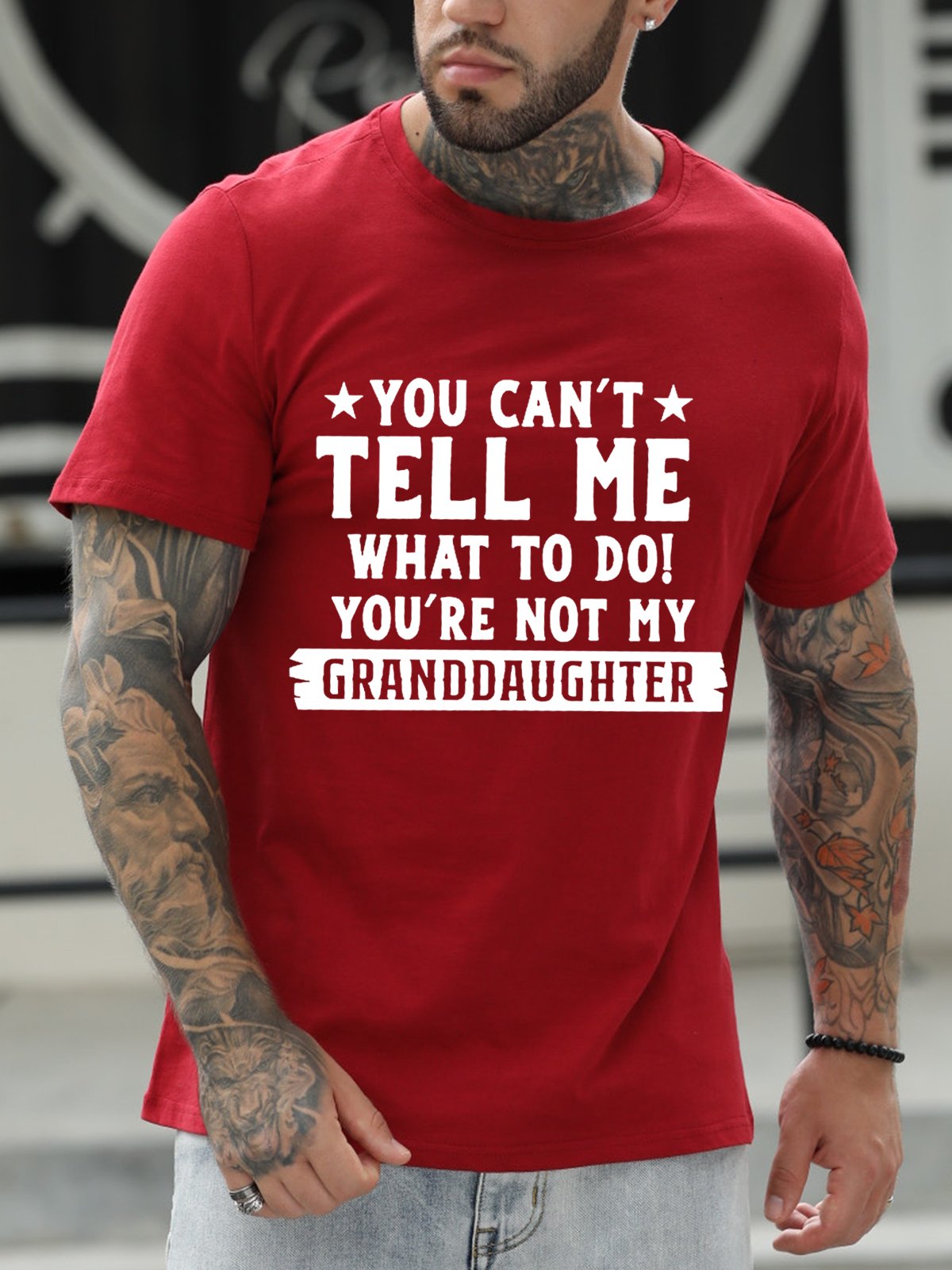 Men's You Can't Tell Me What To Do You're Not My Granddaughter Text Letters T-shirt