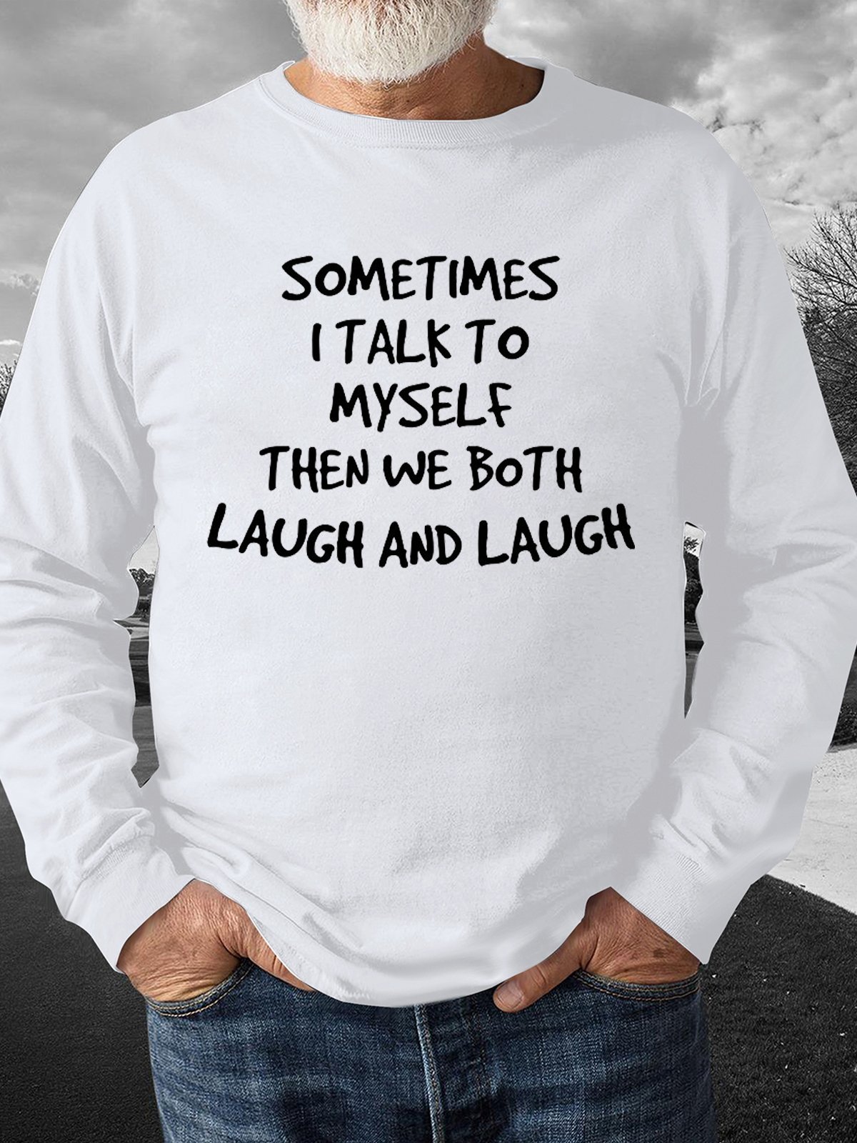 Sometime I Talk To Myself Men's Sweatshirt