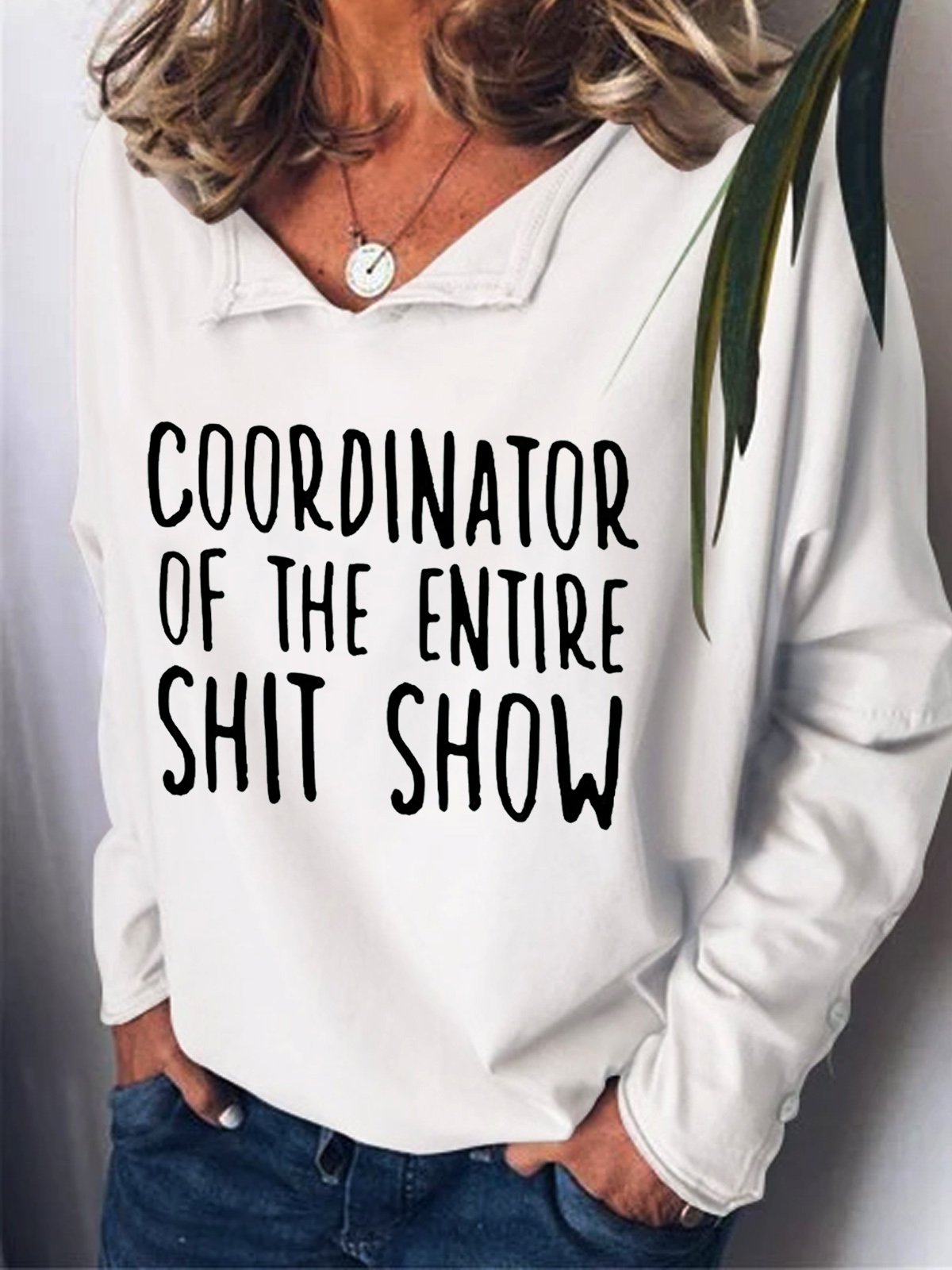 Coordinator of the entire shit show Casual Sweatshirt