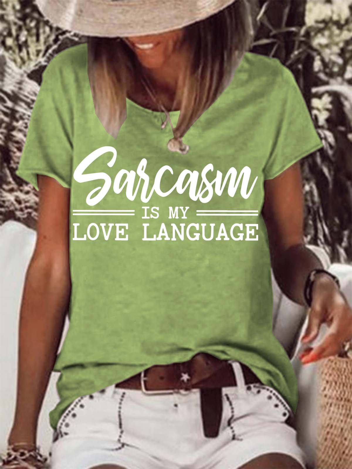 Sarcasm Is My Love Language Casual Cotton Blends Letter T-shirt