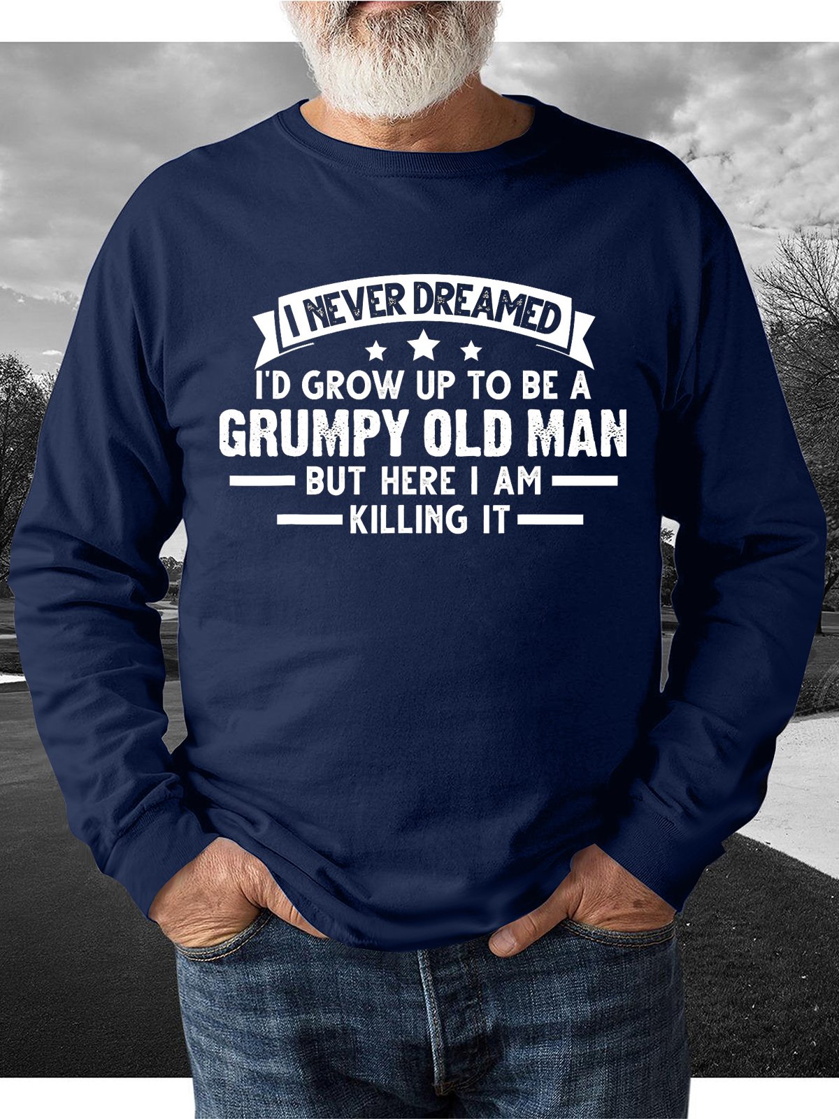 Grumpy Old Man Long Sleeve Casual Sweatshirt