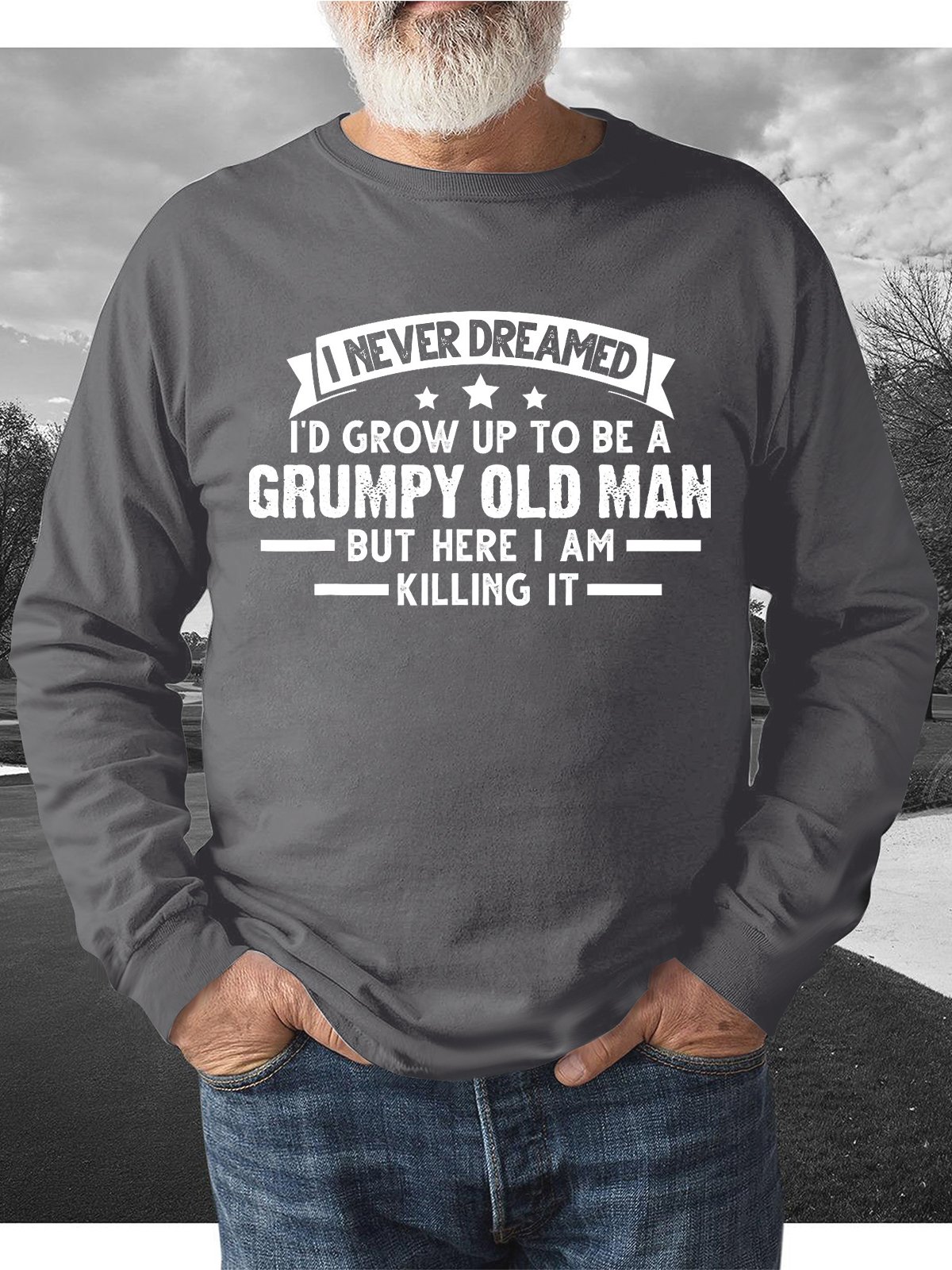 Grumpy Old Man Long Sleeve Casual Sweatshirt