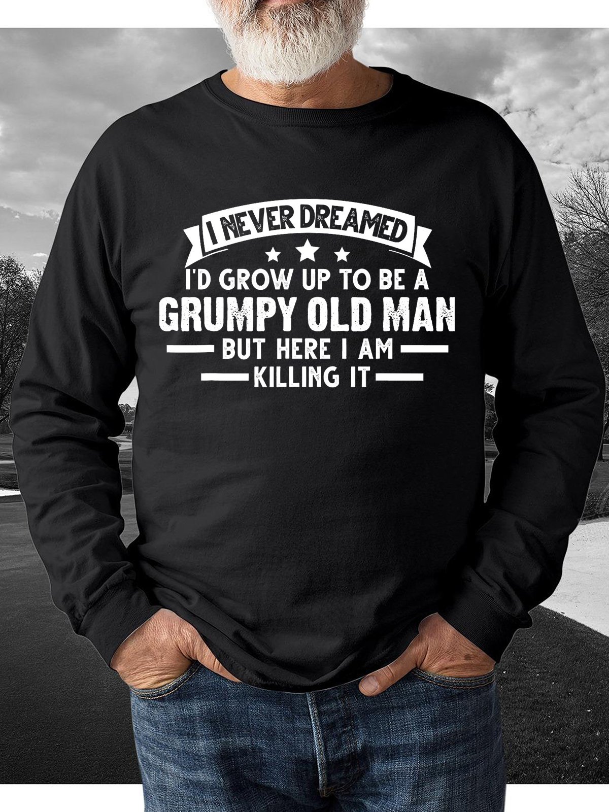 Grumpy Old Man Long Sleeve Casual Sweatshirt