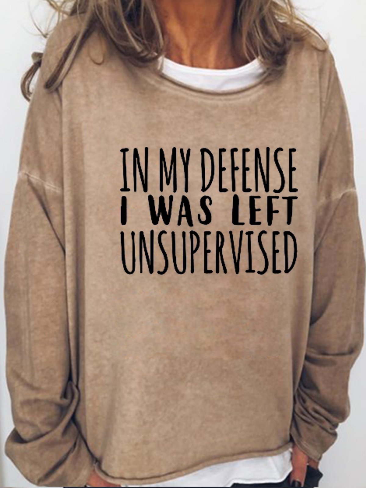 In My Defense I Was Left Unsupervised Casual Letter Sweatshirts