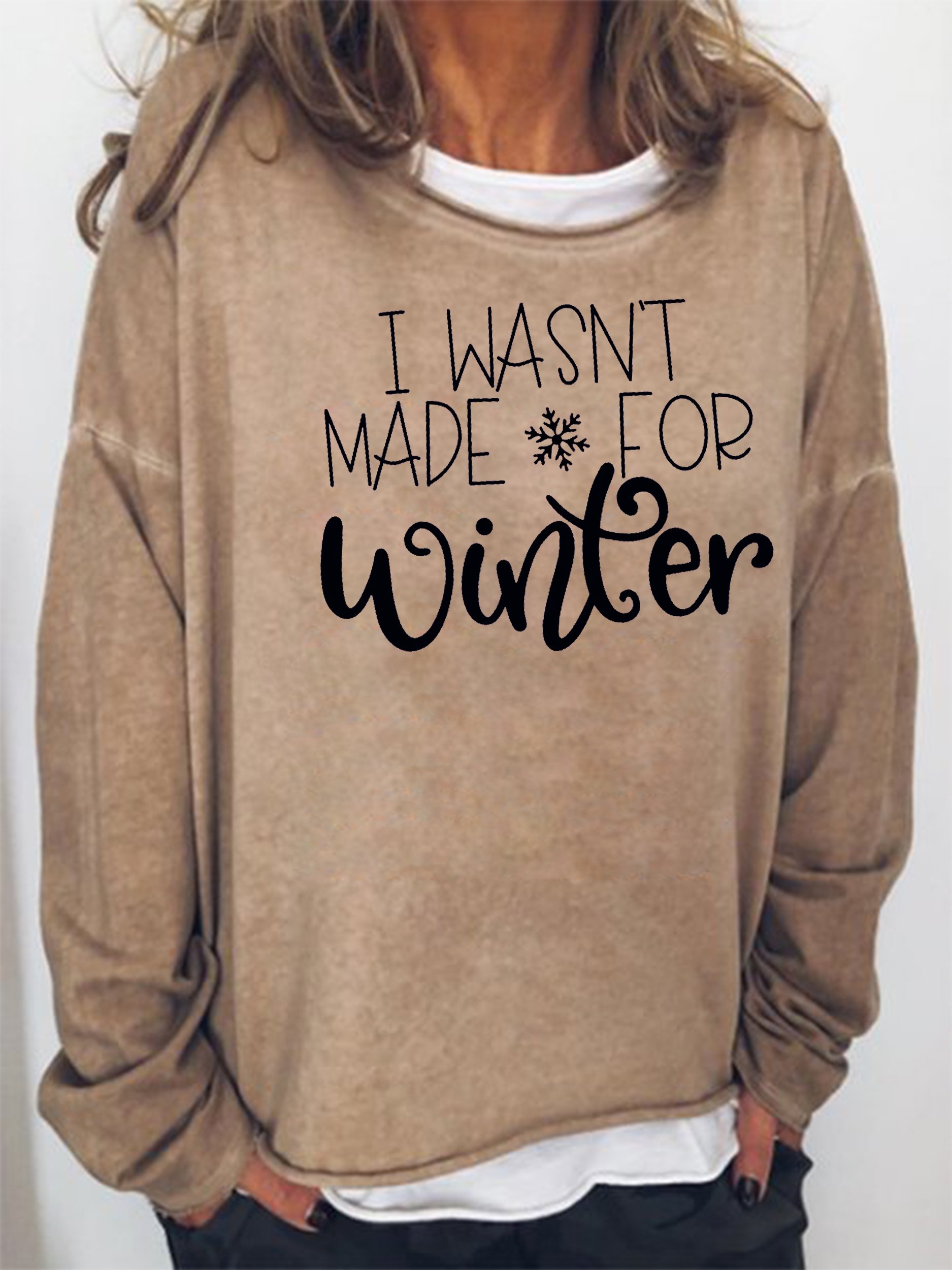 I wasn’t made for Winter Sweatshirts