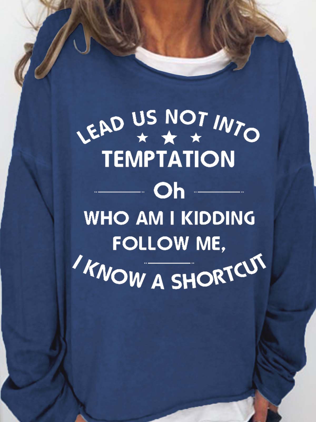 Lead Us Not Into Temptation Women's Sweatshirts