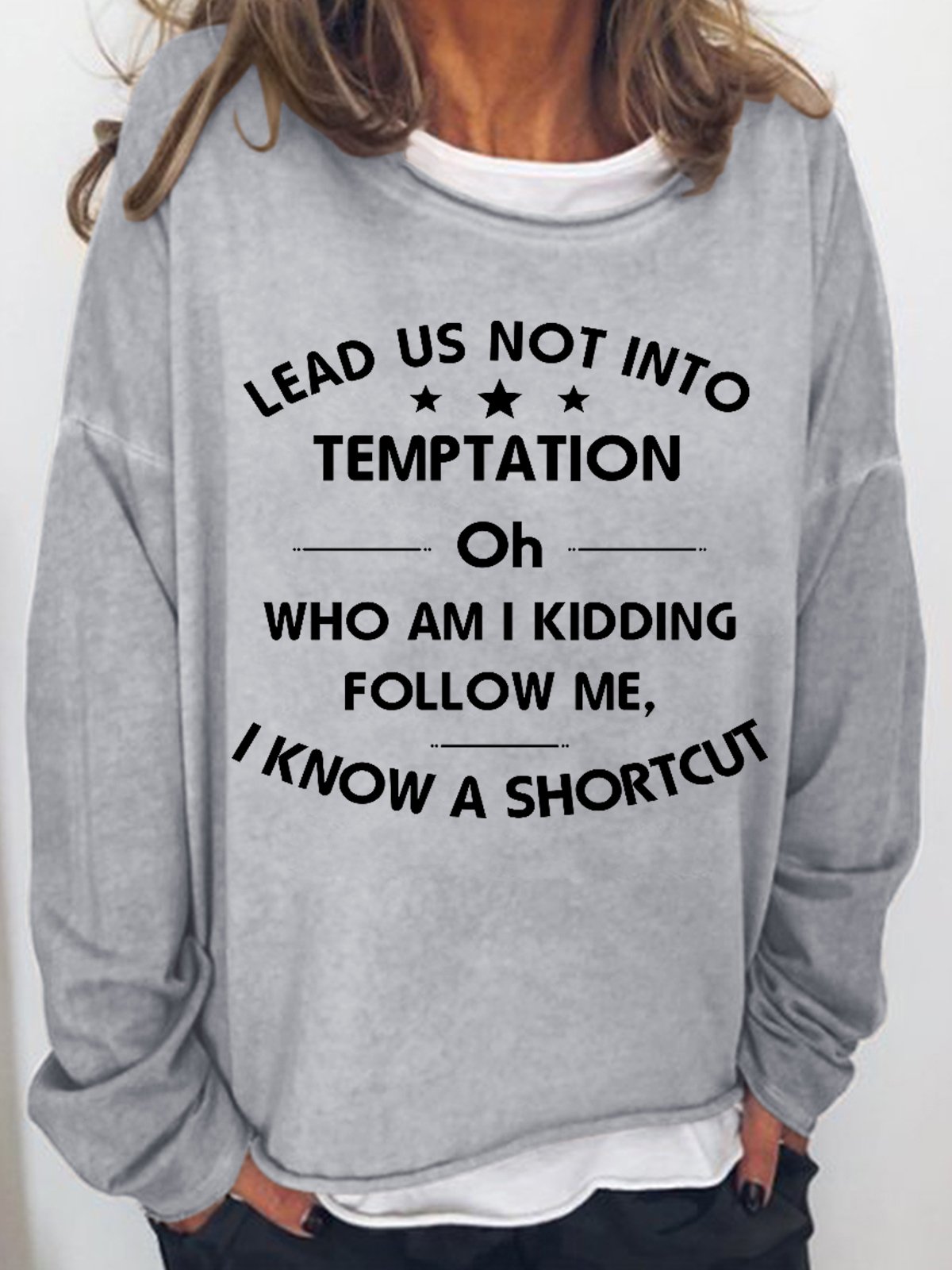 Lead Us Not Into Temptation Women's Sweatshirts