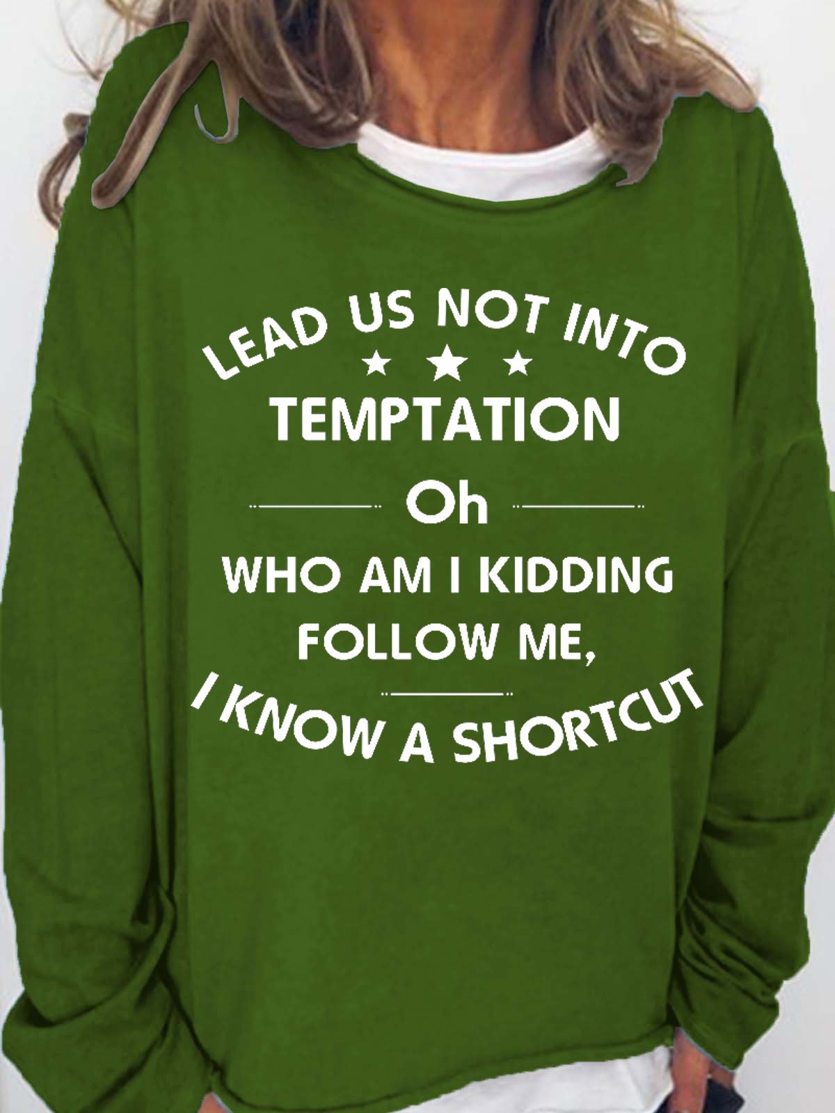 Lead Us Not Into Temptation Women's Sweatshirts