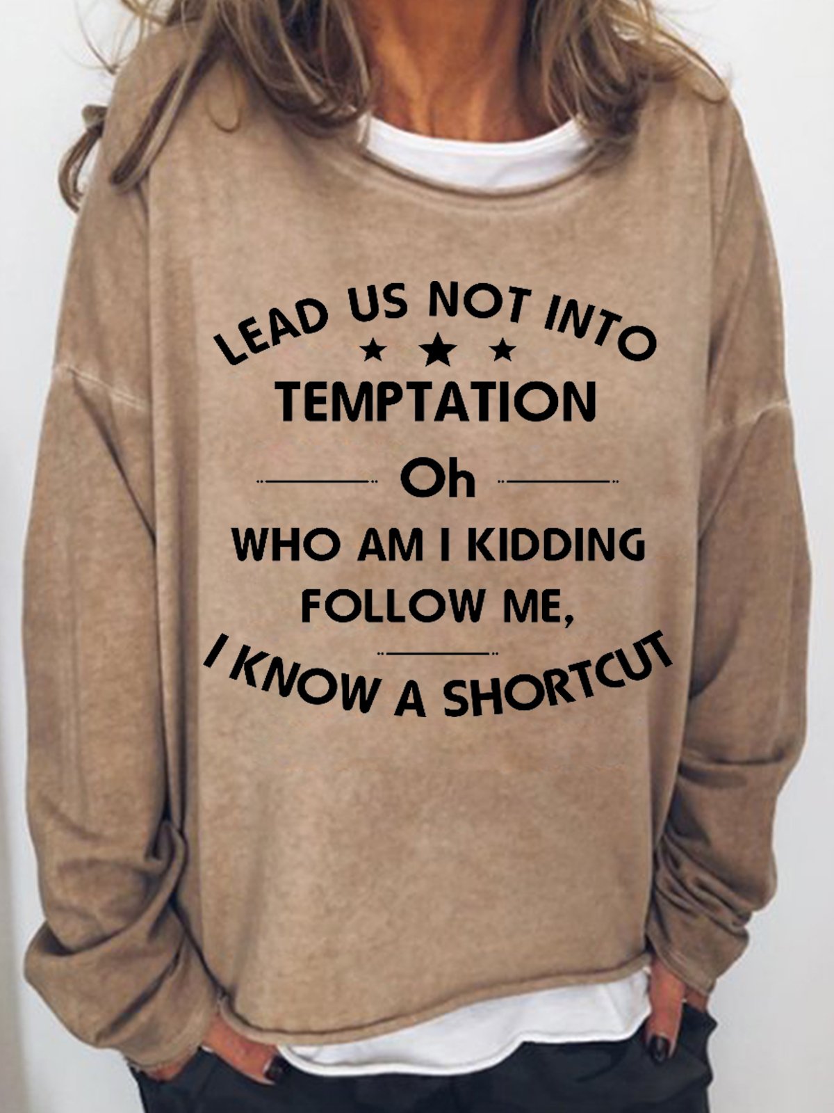 Lead Us Not Into Temptation Women's Sweatshirts