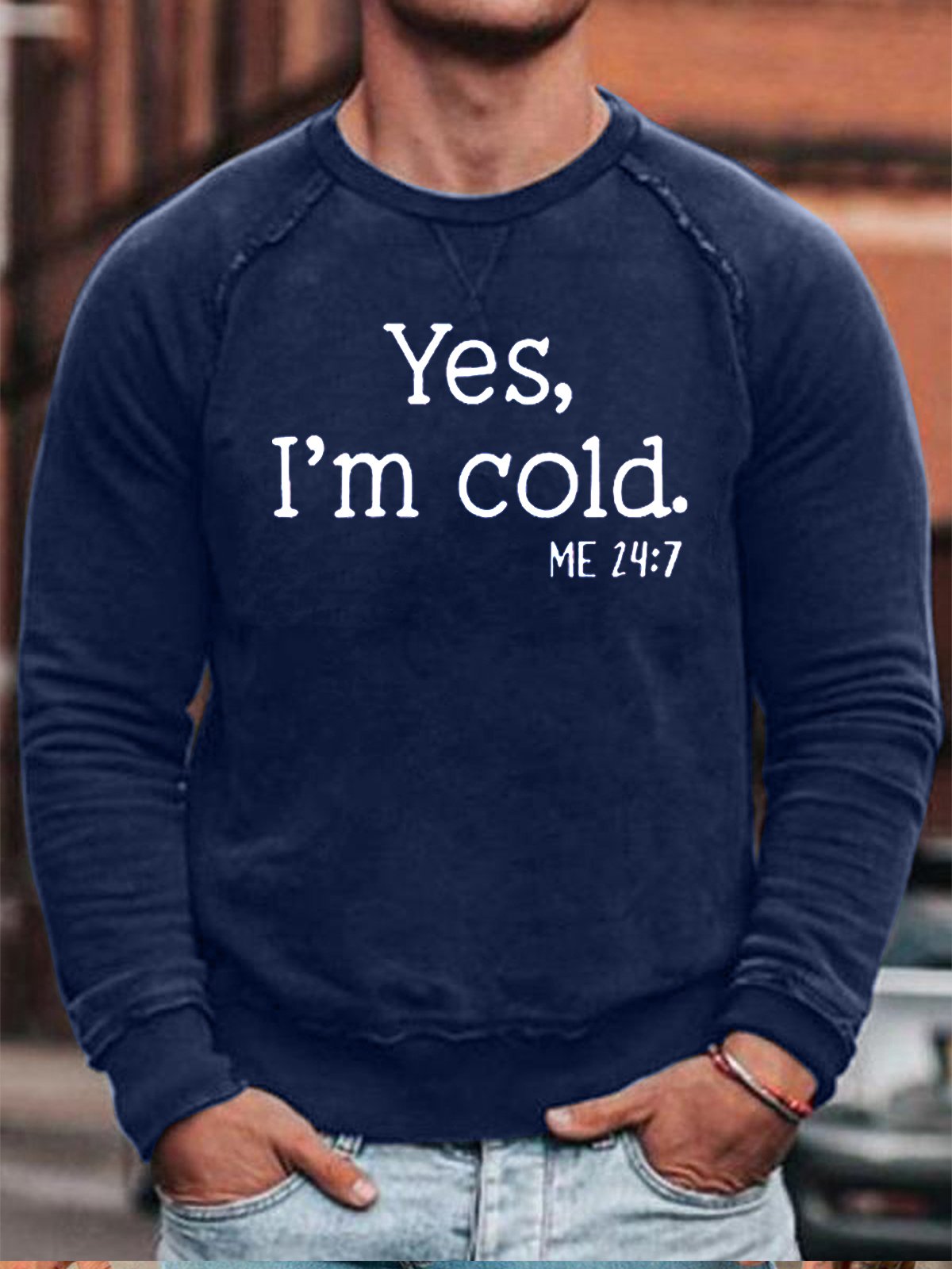 Yes I‘m Cold Casual Sweatshirt