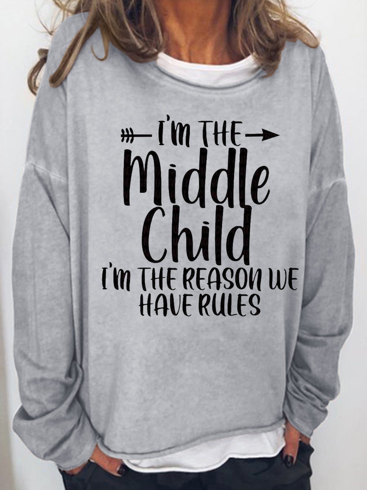 I'm The Middle Child I 'm The Reason We Have Rules Women's Sweatshirts