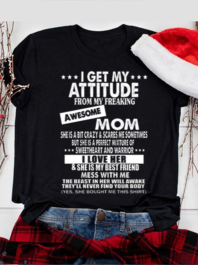 I Get My Attitude From My Freaking Awesome Mom Print Short Sleeve T-shirt