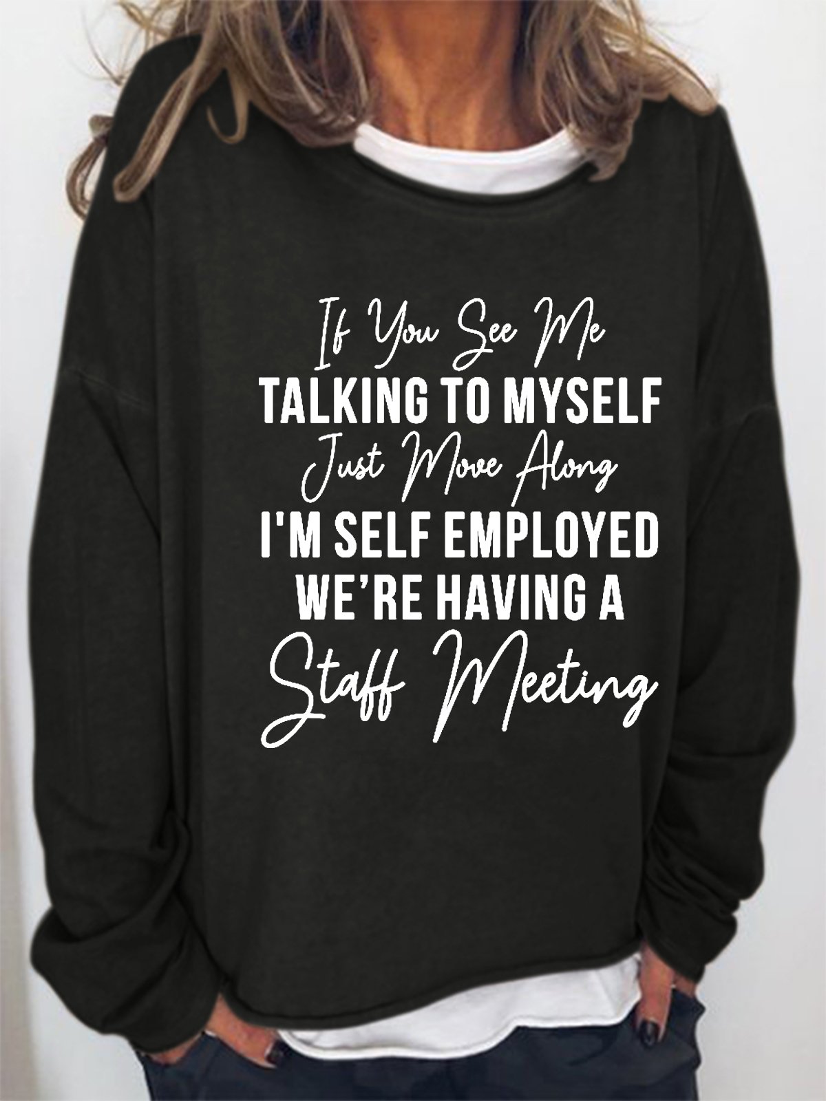 If You See Me Talking To Myself Loosen Letter Sweatshirts