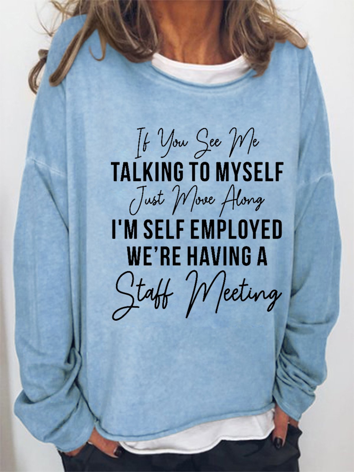 If You See Me Talking To Myself Loosen Letter Sweatshirts