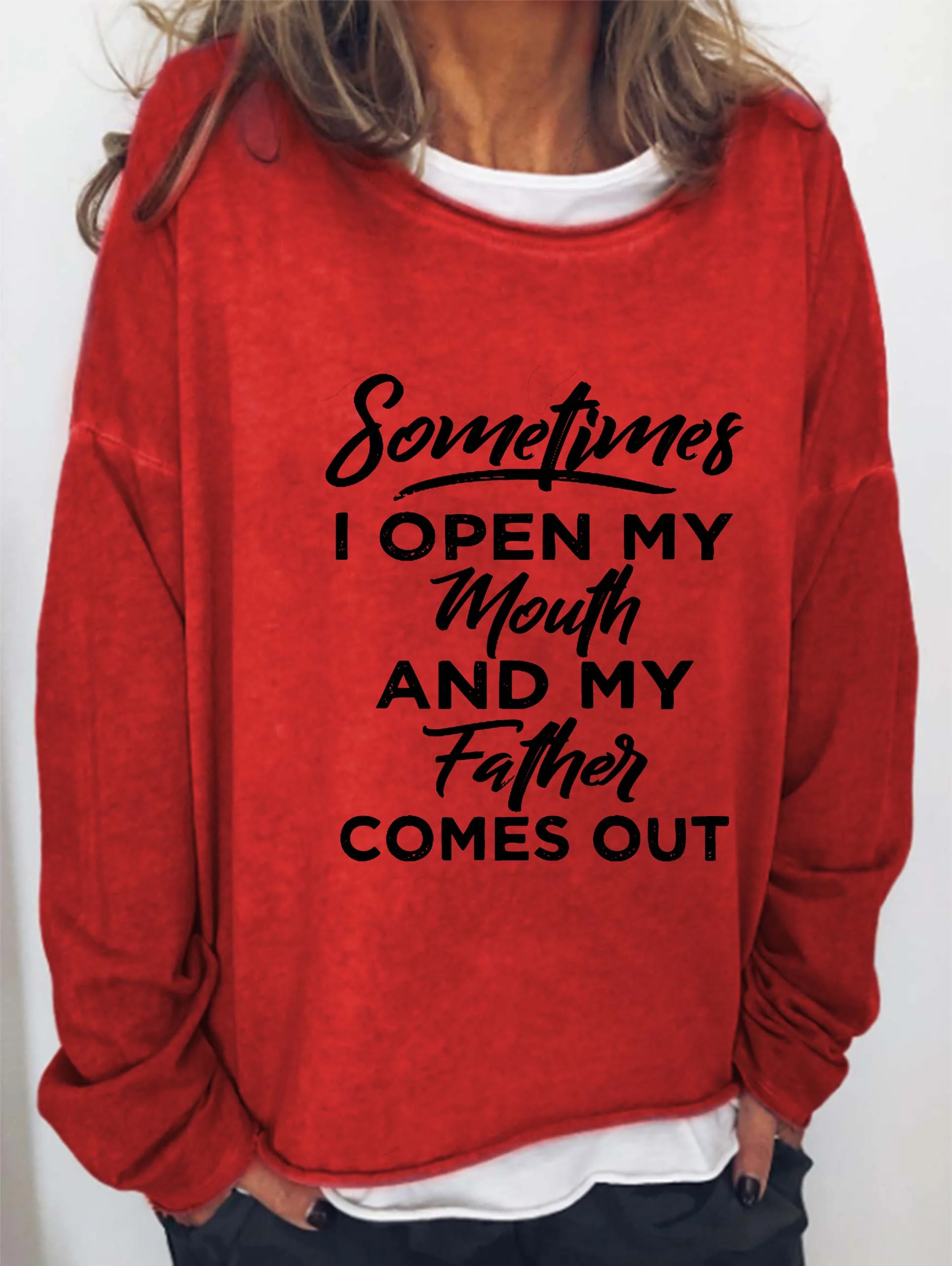 Sometimes I Open My Mouth And My Father Comes Out Women's Sweatshirts