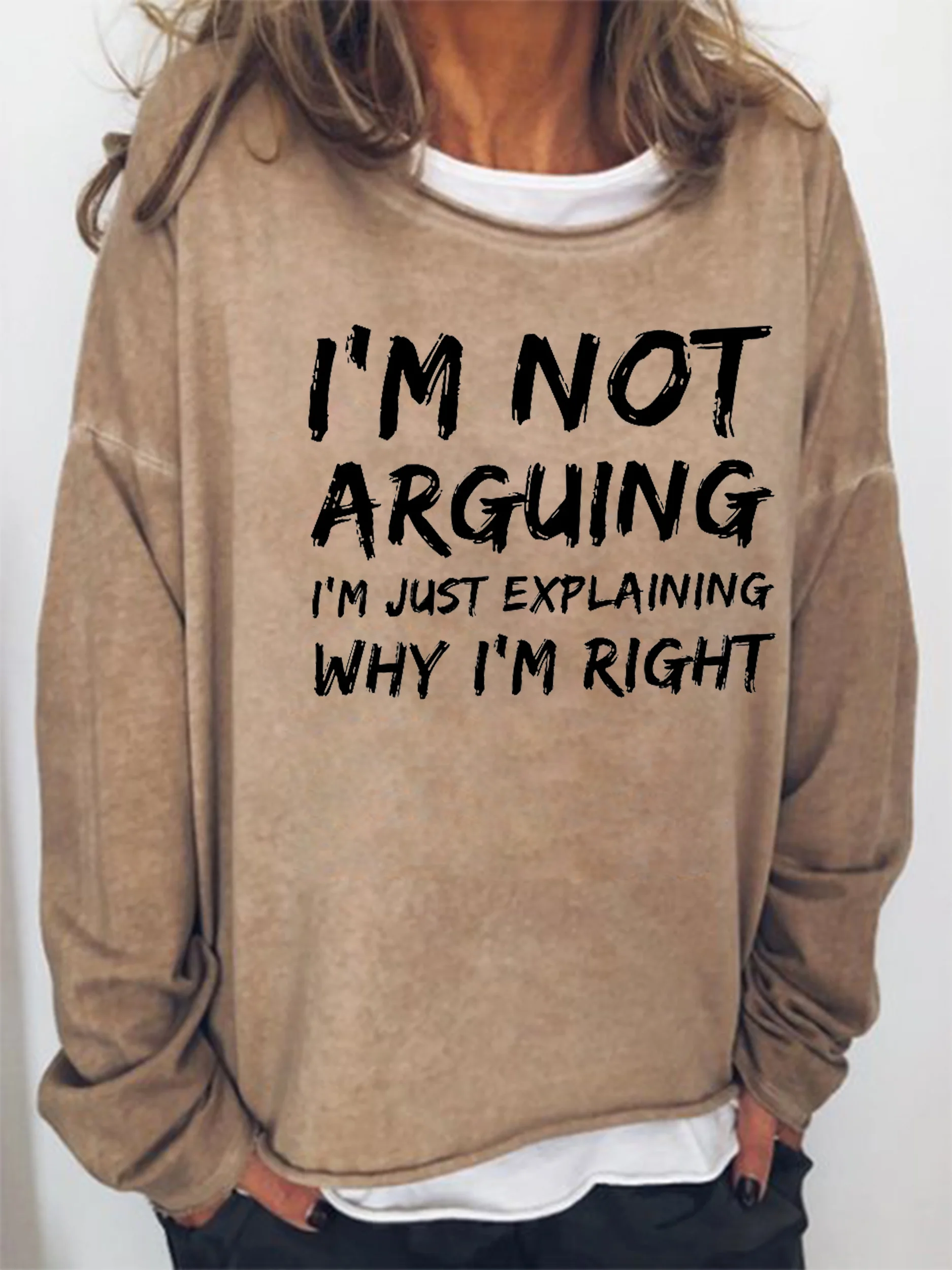 I'm Not Arguing Crew Neck Long Sleeve Casual Sweatshirts