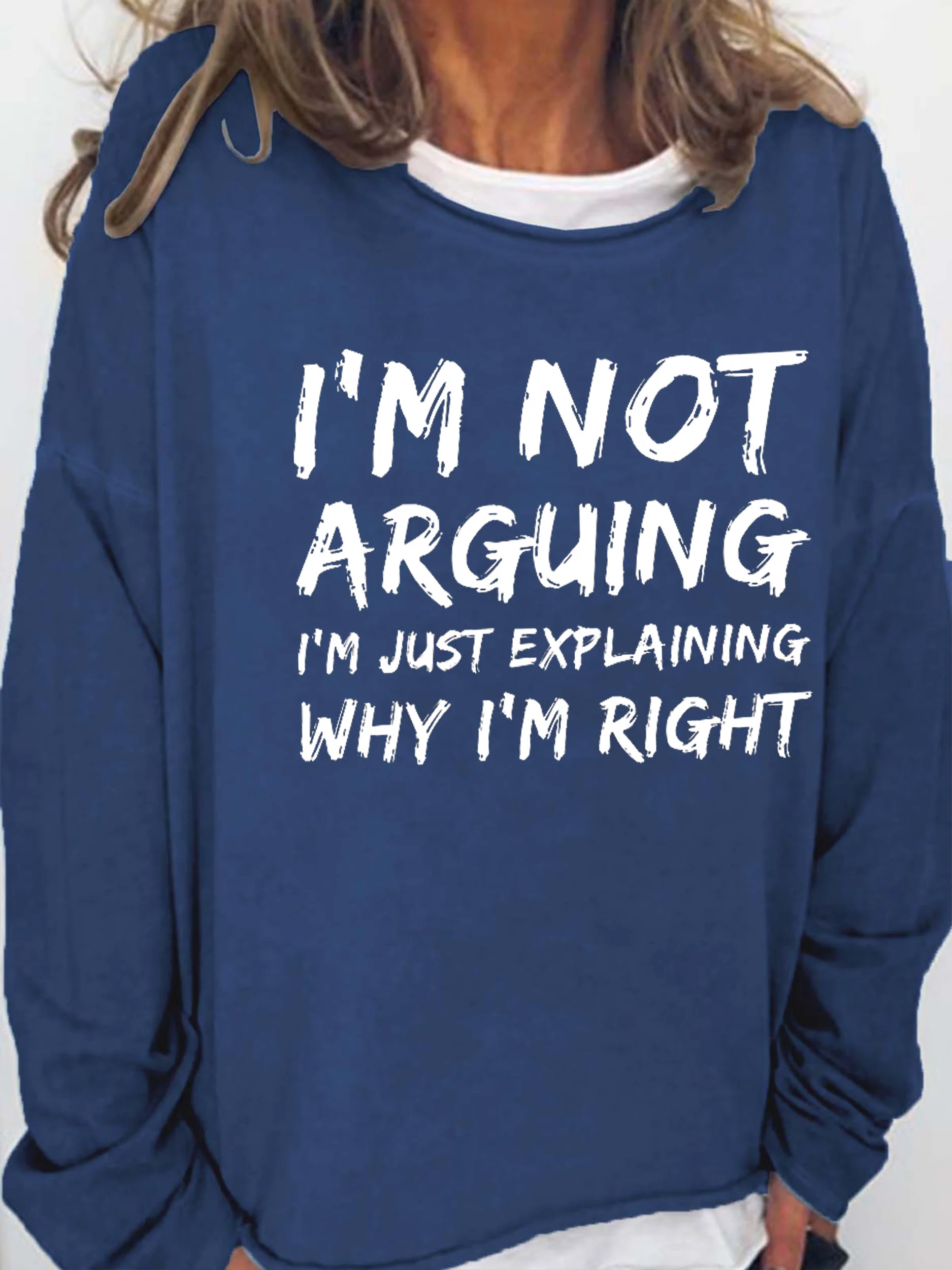 I'm Not Arguing Crew Neck Long Sleeve Casual Sweatshirts