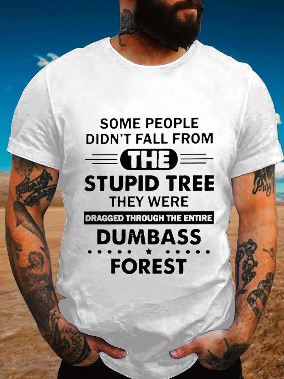 Some People Didn’t Fall They Were Dragged Through The Entire Forest Crew Neck Cotton Blends Casual T-shirt