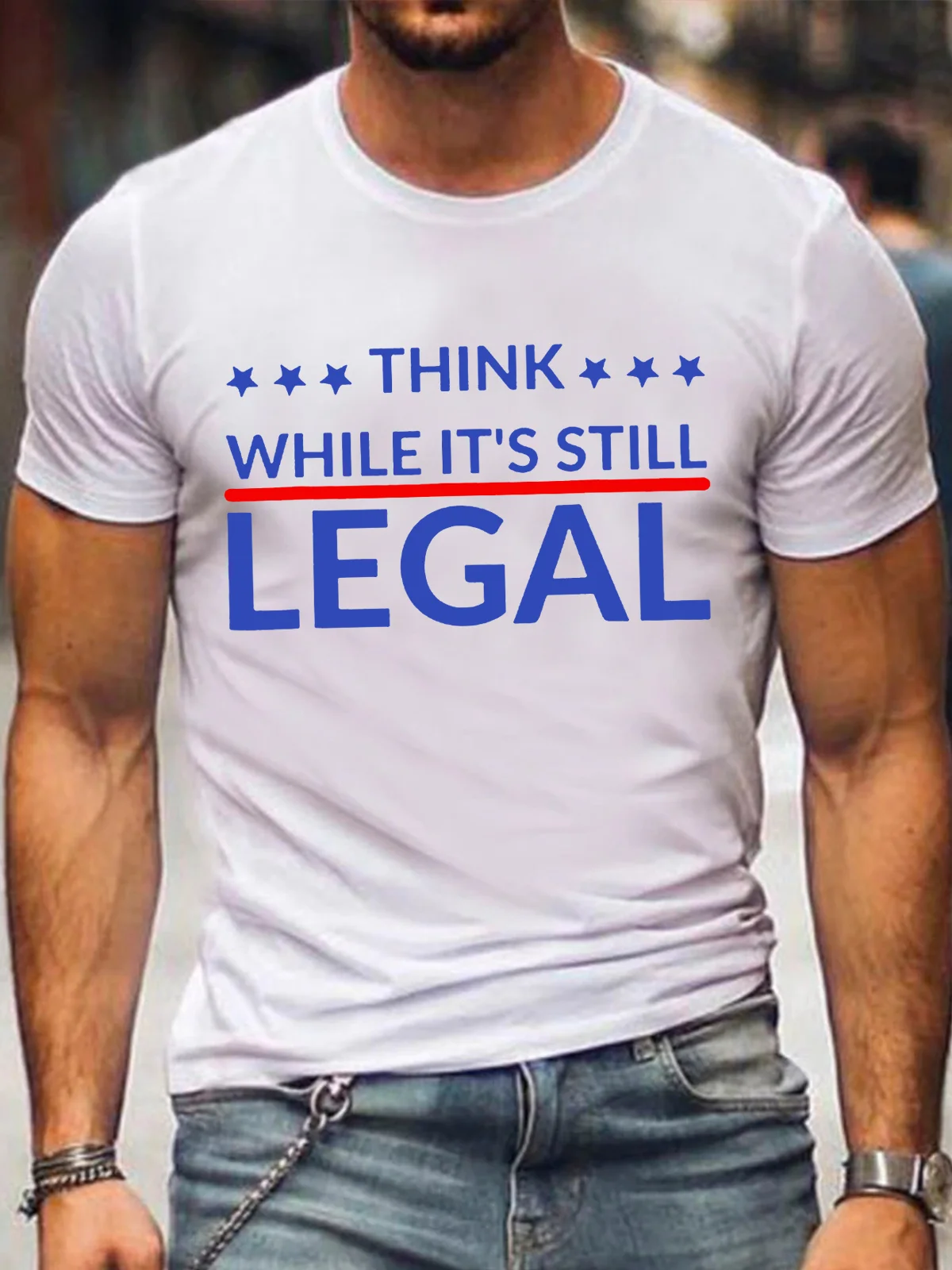 Think While Its Still Legal Cotton Casual Tshirts