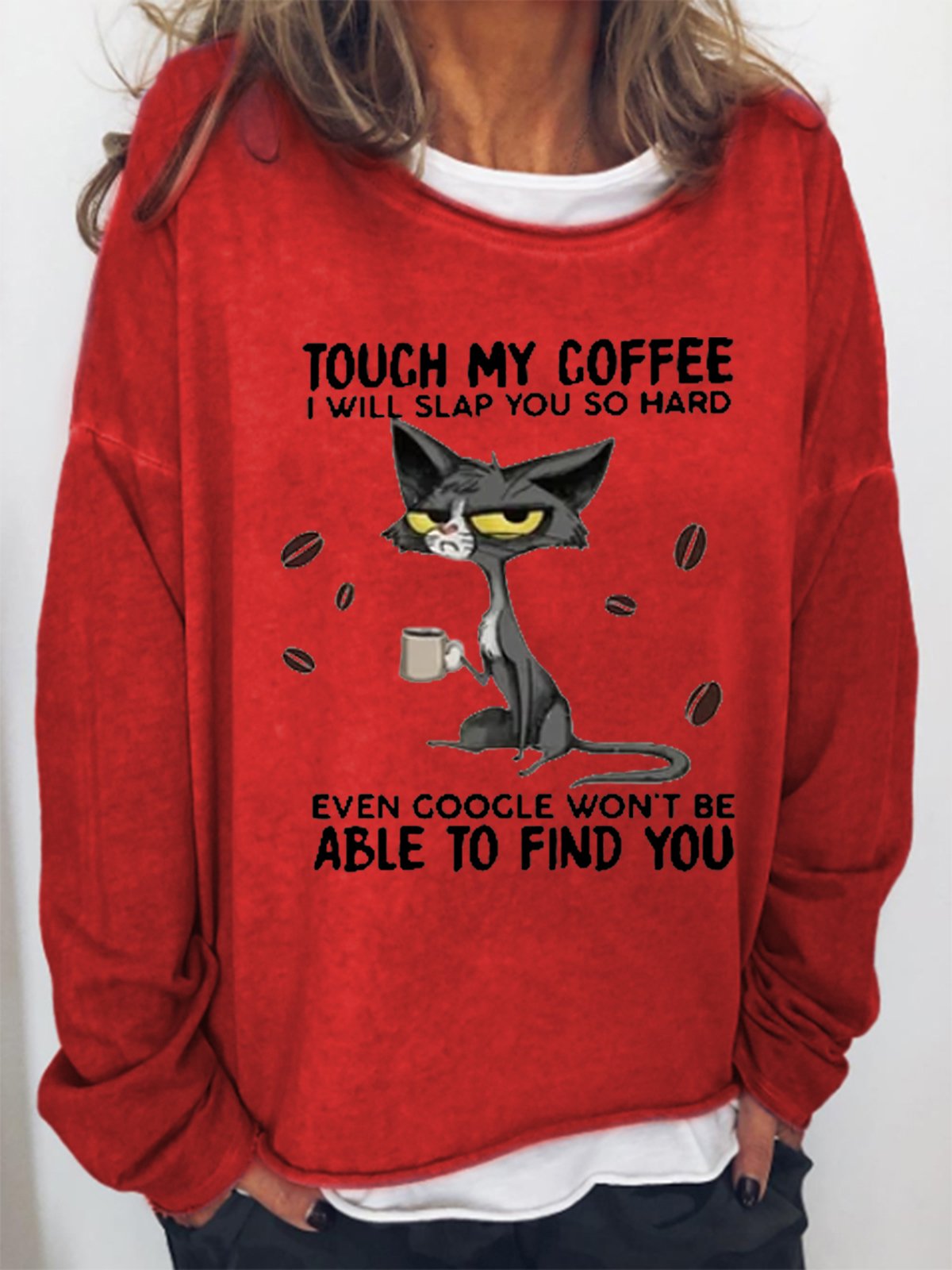 Touch My Coffee Women's Sweatshirts