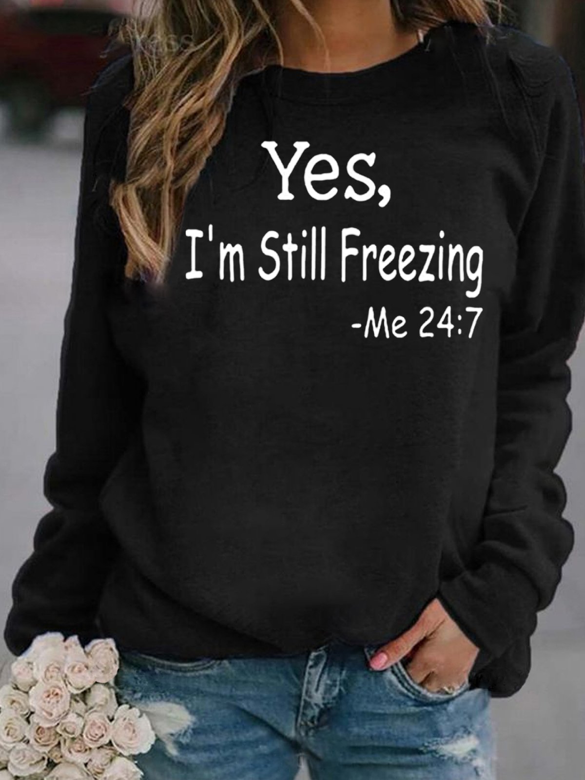 Yes I’m Still Freezing Funny winter Sweatshirt