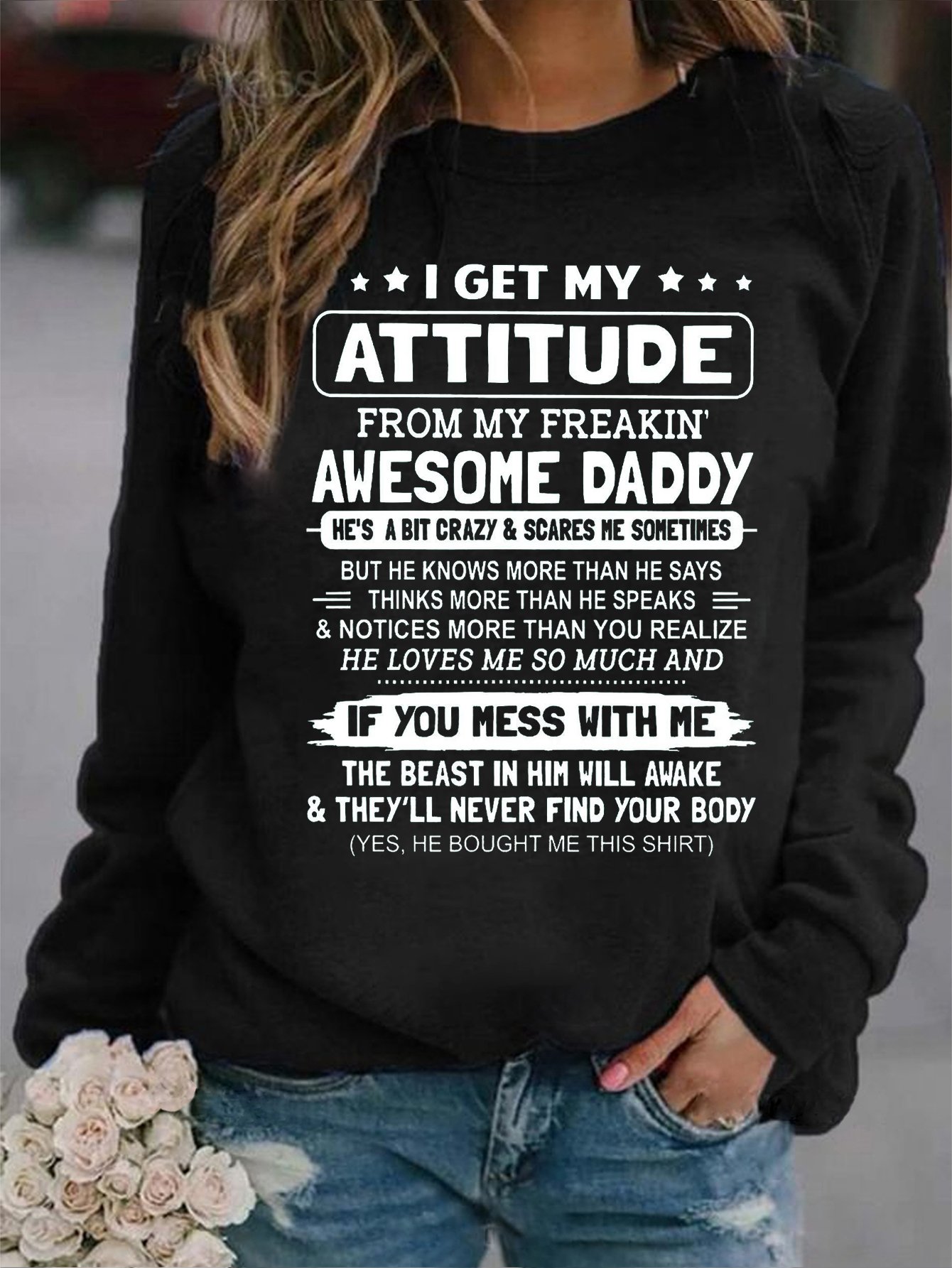 I Get A Freakin Awesome Daddy Casual Sweatshirts