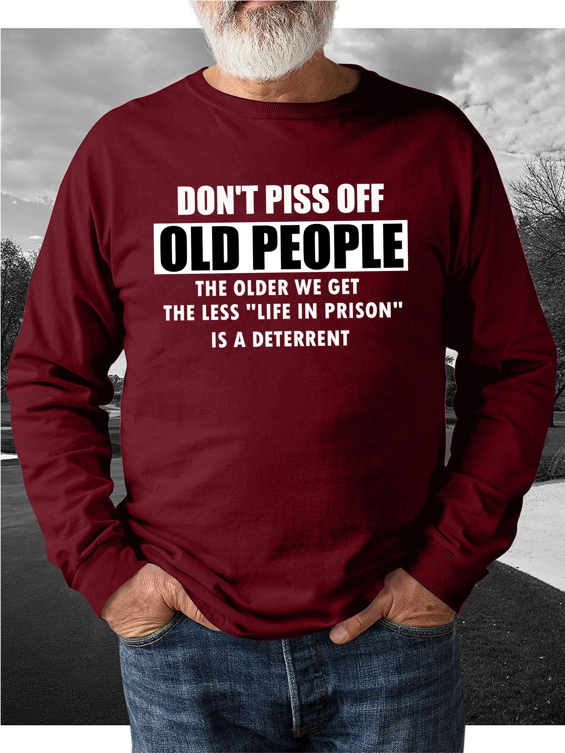 DON'T PISS OFF OLD PEOPLE  Men's long sleeve sweatshirt