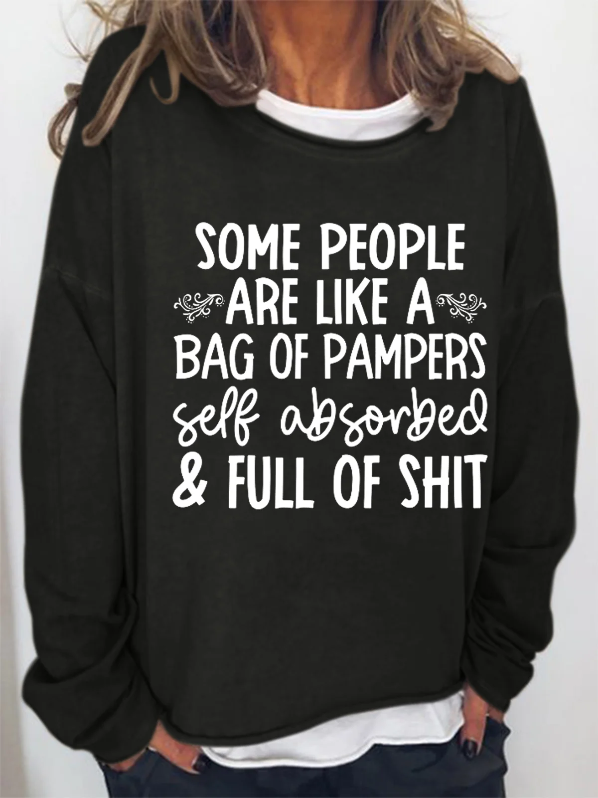 Funny Some People Are Like A Bag Of Pampers Casual Loosen Letter Sweatshirts